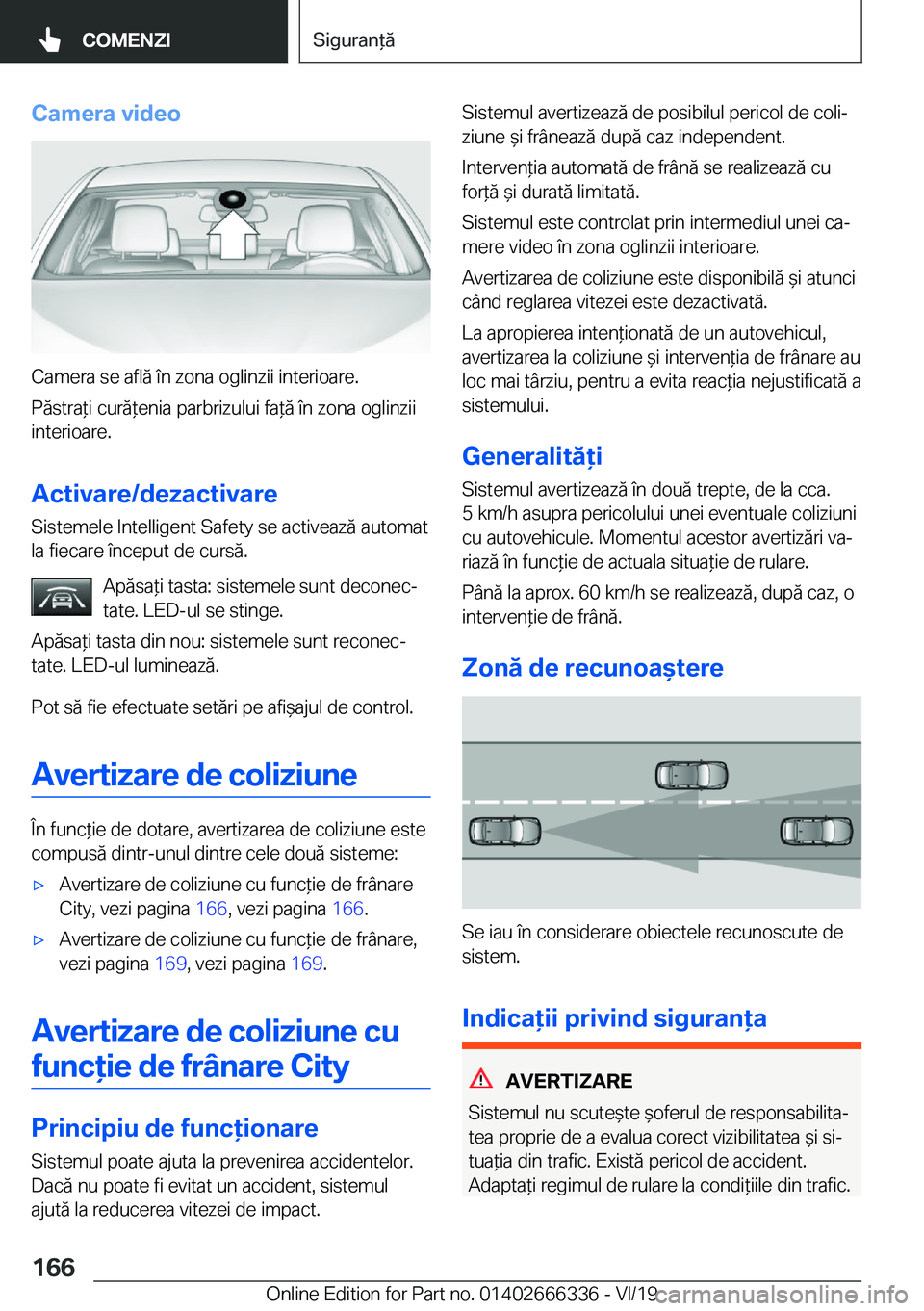 BMW 4 SERIES COUPE 2020  Ghiduri De Utilizare (in Romanian) �C�a�m�e�r�a��v�i�d�e�o
�C�a�m�e�r�a��s�e��a�f�l�