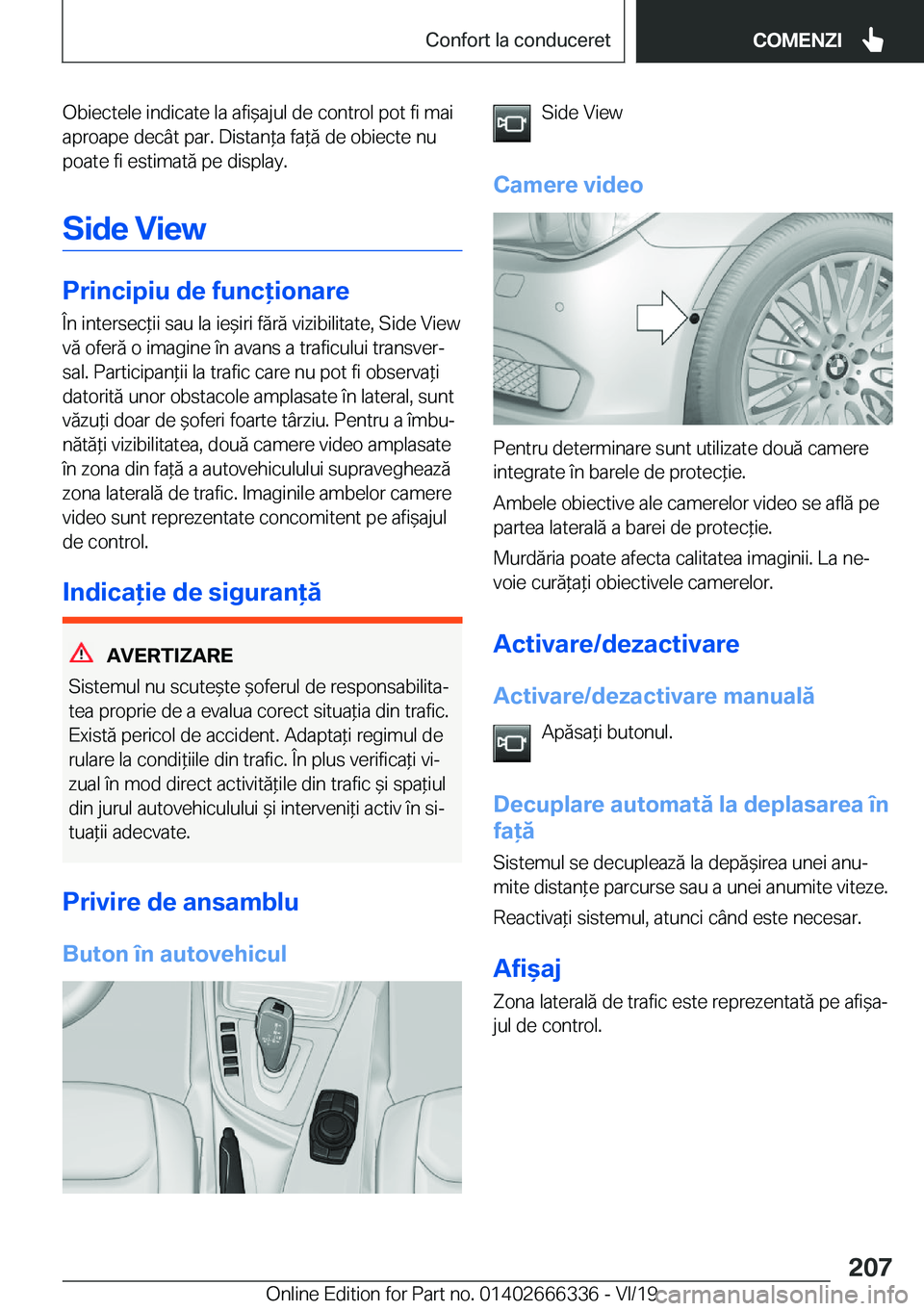 BMW 4 SERIES COUPE 2020  Ghiduri De Utilizare (in Romanian) �O�b�i�e�c�t�e�l�e��i�n�d�i�c�a�t�e��l�a��a�f�i&�a�j�u�l��d�e��c�o�n�t�r�o�l��p�o�t��f�i��m�a�i
�a�p�r�o�a�p�e��d�e�c�