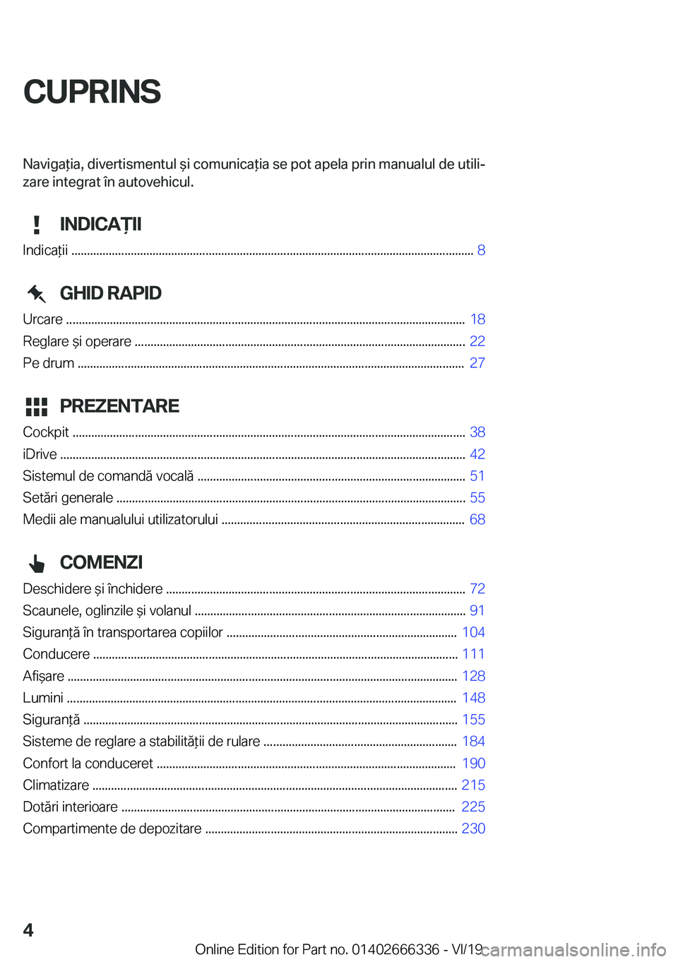 BMW 4 SERIES COUPE 2020  Ghiduri De Utilizare (in Romanian) �C�U�P�R�I�N�S�N�a�v�i�g�a�i�a�,��d�i�v�e�r�t�i�s�m�e�n�t�u�l��i��c�o�m�u�n�i�c�a�i�a��s�e��p�o�t��a�p�e�l�a��p�r�i�n��m�a�n�u�a�l�u�l��d�e��u�t�i�l�ij�[�a�r�e��i�n�t�e�g�r�a�t��