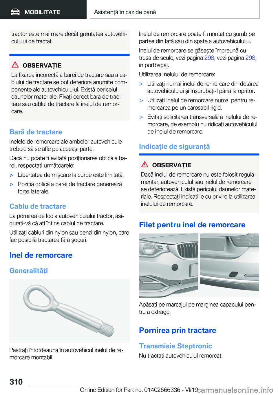 BMW 4 SERIES COUPE 2020  Ghiduri De Utilizare (in Romanian) �t�r�a�c�t�o�r��e�s�t�e��m�a�i��m�a�r�e��d�e�c�