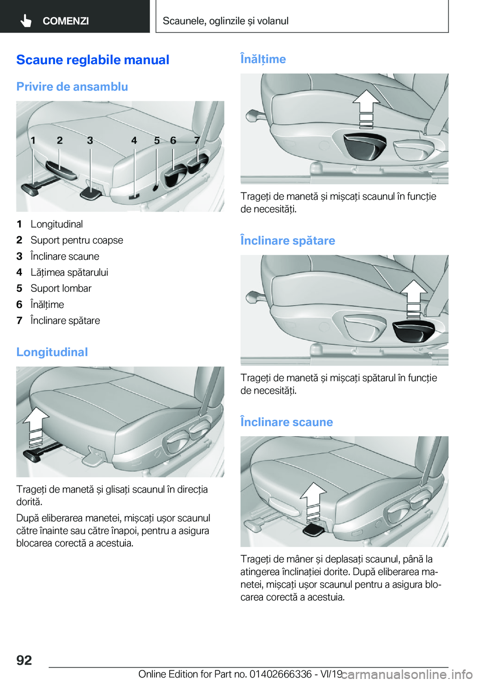 BMW 4 SERIES COUPE 2020  Ghiduri De Utilizare (in Romanian) �S�c�a�u�n�e��r�e�g�l�a�b�i�l�e��m�a�n�u�a�l
�P�r�i�v�i�r�e��d�e��a�n�s�a�m�b�l�u�1�L�o�n�g�i�t�u�d�i�n�a�l�2�S�u�p�o�r�t��p�e�n�t�r�u��c�o�a�p�s�e�3�