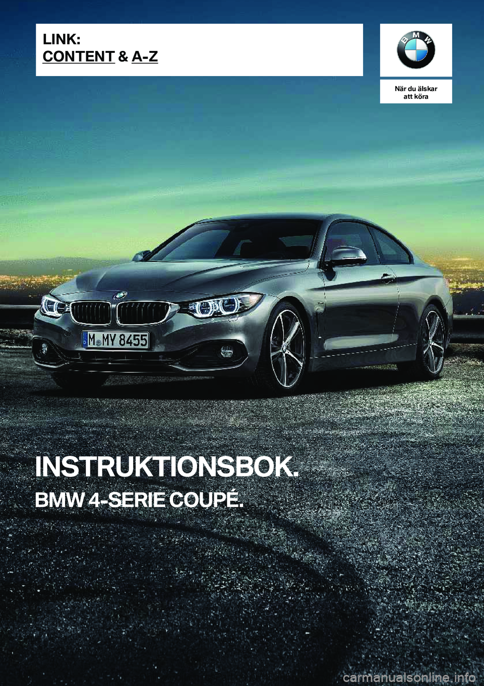 BMW 4 SERIES COUPE 2020  InstruktionsbÖcker (in Swedish) �N�ä�r��d�u��ä�l�s�k�a�r�a�t�t��k�
