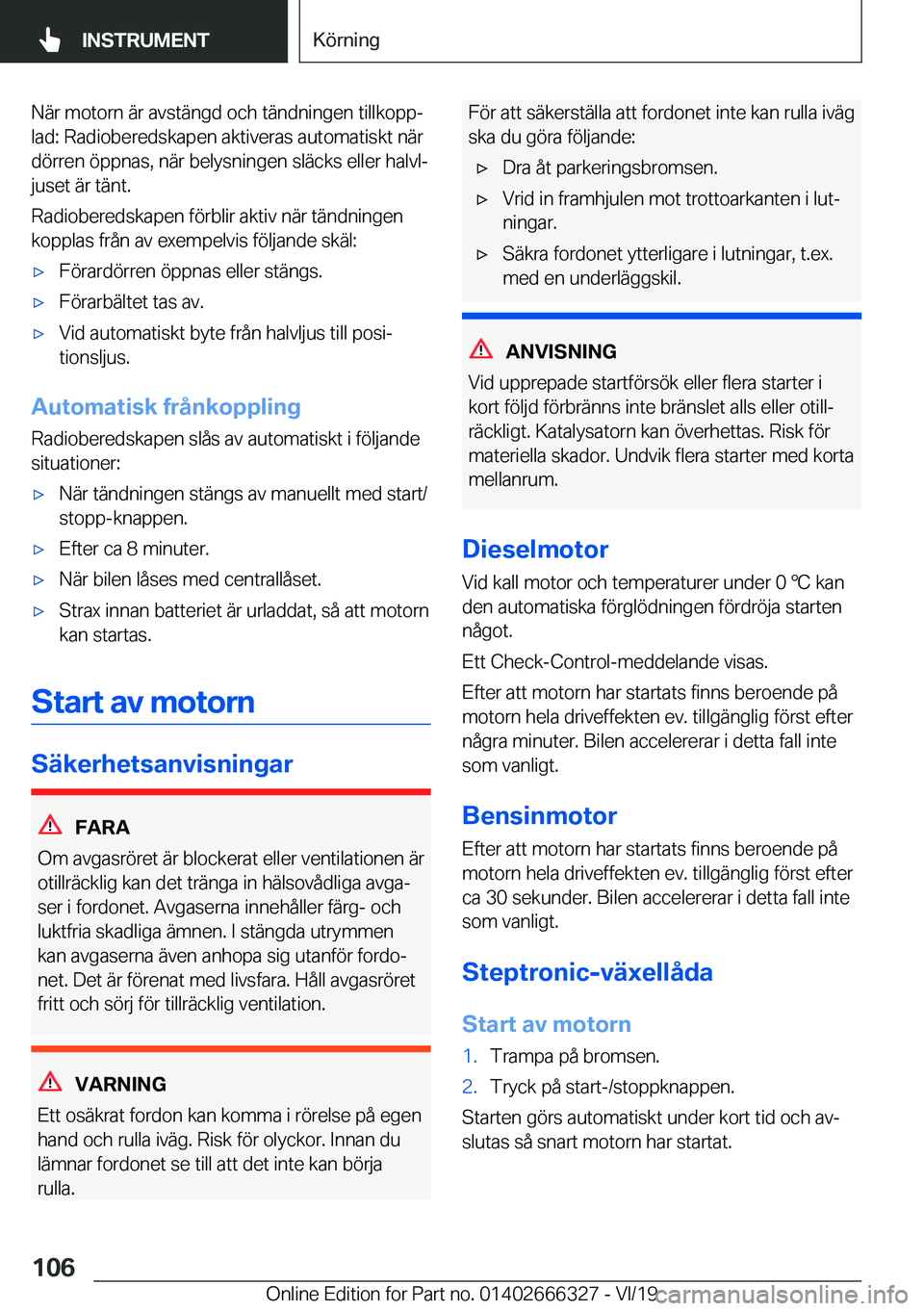 BMW 4 SERIES COUPE 2020  InstruktionsbÖcker (in Swedish) �N�ä�r��m�o�t�o�r�n��ä�r��a�v�s�t�ä�n�g�d��o�c�h��t�ä�n�d�n�i�n�g�e�n��t�i�l�l�k�o�p�pj�l�a�d�:��R�a�d�i�o�b�e�r�e�d�s�k�a�p�e�n��a�k�t�i�v�e�r�a�s��a�u�t�o�m�a�t�i�s�k�t��n�ä�r
�d�