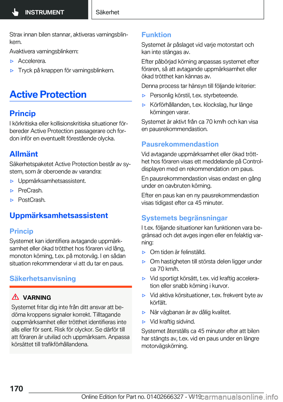 BMW 4 SERIES COUPE 2020  InstruktionsbÖcker (in Swedish) �S�t�r�a�x��i�n�n�a�n��b�i�l�e�n��s�t�a�n�n�a�r�,��a�k�t�i�v�e�r�a�s��v�a�r�n�i�n�g�s�b�l�i�nj
�k�e�r�n�.
�A�v�a�k�t�i�v�e�r�a��v�a�r�n�i�n�g�s�b�l�i�n�k�e�r�n�:x�A�c�c�e�l�e�r�e�r�a�.x�T�r�y