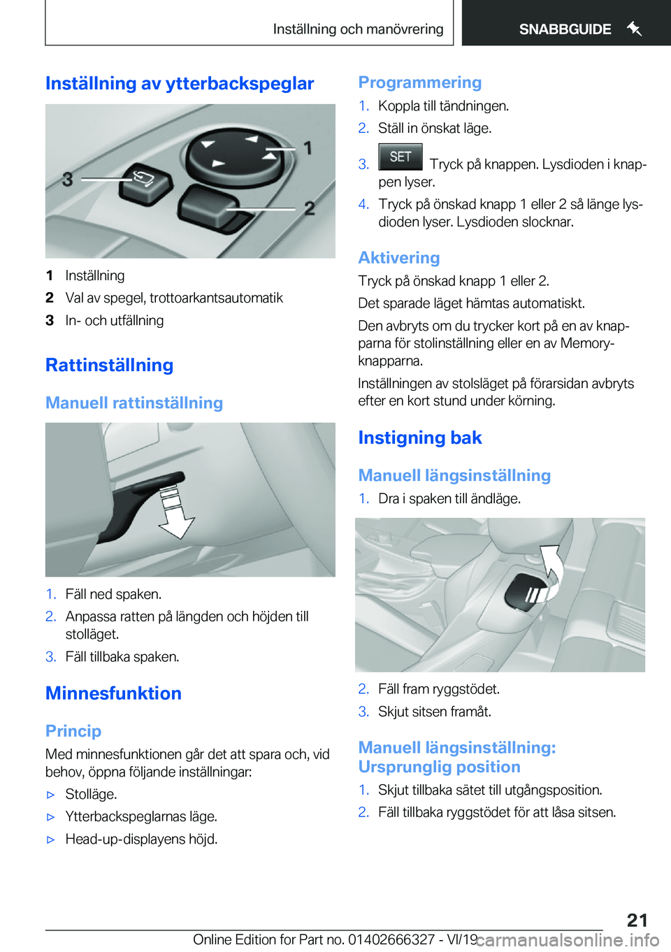 BMW 4 SERIES COUPE 2020  InstruktionsbÖcker (in Swedish) �I�n�s�t�ä�l�l�n�i�n�g��a�v��y�t�t�e�r�b�a�c�k�s�p�e�g�l�a�r�1�I�n�s�t�ä�l�l�n�i�n�g�2�V�a�l��a�v��s�p�e�g�e�l�,��t�r�o�t�t�o�a�r�k�a�n�t�s�a�u�t�o�m�a�t�i�k�3�I�n�-��o�c�h��u�t�f�ä�l�l�n�i�