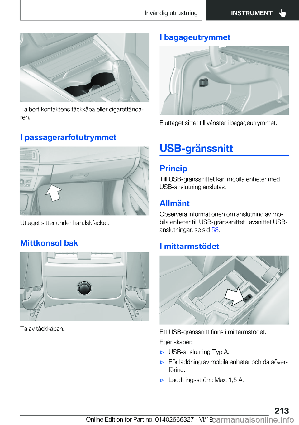 BMW 4 SERIES COUPE 2020  InstruktionsbÖcker (in Swedish) �T�a��b�o�r�t��k�o�n�t�a�k�t�e�n�s��t�ä�c�k�k�å�p�a��e�l�l�e�r��c�i�g�a�r�e�t�t�ä�n�d�aj�r�e�n�.
�I��p�a�s�s�a�g�e�r�a�r�f�o�t�u�t�r�y�m�m�e�t
�U�t�t�a�g�e�t��s�i�t�t�e�r��u�n�d�e�r��h�a�