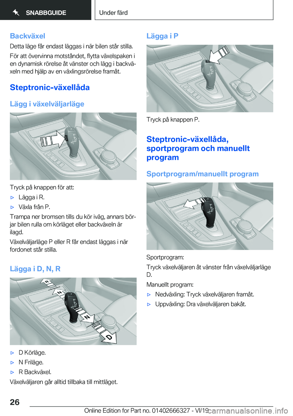 BMW 4 SERIES COUPE 2020  InstruktionsbÖcker (in Swedish) �B�a�c�k�v�ä�x�e�l�D�e�t�t�a��l�ä�g�e��f�å�r��e�n�d�a�s�t��l�ä�g�g�a�s��i��n�ä�r��b�i�l�e�n��s�t�å�r��s�t�i�l�l�a�.
�F�