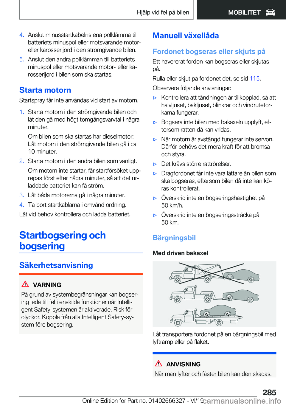BMW 4 SERIES COUPE 2020  InstruktionsbÖcker (in Swedish) �4�.�A�n�s�l�u�t��m�i�n�u�s�s�t�a�r�t�k�a�b�e�l�n�s��e�n�a��p�o�l�k�l�ä�m�m�a��t�i�l�l
�b�a�t�t�e�r�i�e�t�s��m�i�n�u�s�p�o�l��e�l�l�e�r��m�o�t�s�v�a�r�a�n�d�e��m�o�t�o�r�-
�e�l�l�e�r��k�a�r�