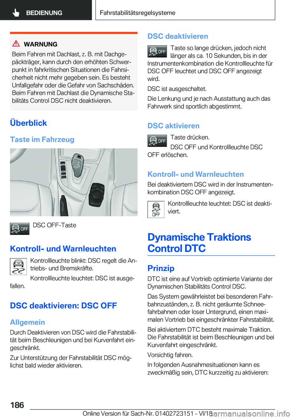 BMW 4 SERIES COUPE 2019  Betriebsanleitungen (in German) �W�A�R�N�U�N�G
�B�e�i�m��F�a�h�r�e�n��m�i�t��D�a�c�h�l�a�s�t�,��z�.��B�.��m�i�t��D�a�c�h�g�ej
�p�