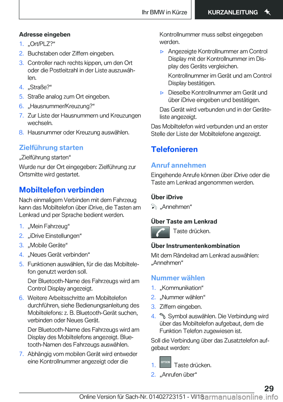 BMW 4 SERIES COUPE 2019  Betriebsanleitungen (in German) �A�d�r�e�s�s�e��e�i�n�g�e�b�e�n�1�.x�O�r�t�/�P�L�Z� v�2�.�B�u�c�h�s�t�a�b�e�n��o�d�e�r��Z�i�f�f�e�r�n��e�i�n�g�e�b�e�n�.�3�.�C�o�n�t�r�o�l�l�e�r��n�a�c�h��r�e�c�h�t�s��k�i�p�p�e�n�,��u�m��d