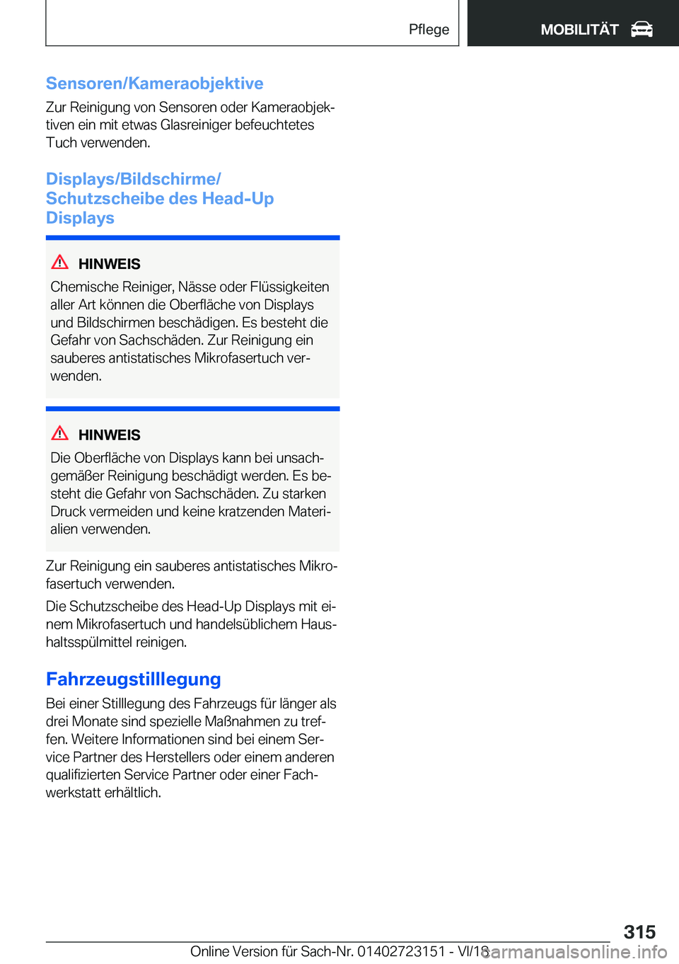 BMW 4 SERIES COUPE 2019  Betriebsanleitungen (in German) �S�e�n�s�o�r�e�n�/�K�a�m�e�r�a�o�b�j�e�k�t�i�v�e�Z�u�r��R�e�i�n�i�g�u�n�g��v�o�n��S�e�n�s�o�r�e�n��o�d�e�r��K�a�m�e�r�a�o�b�j�e�kj
�t�i�v�e�n��e�i�n��m�i�t��e�t�w�a�s��G�l�a�s�r�e�i�n�i�g�e�
