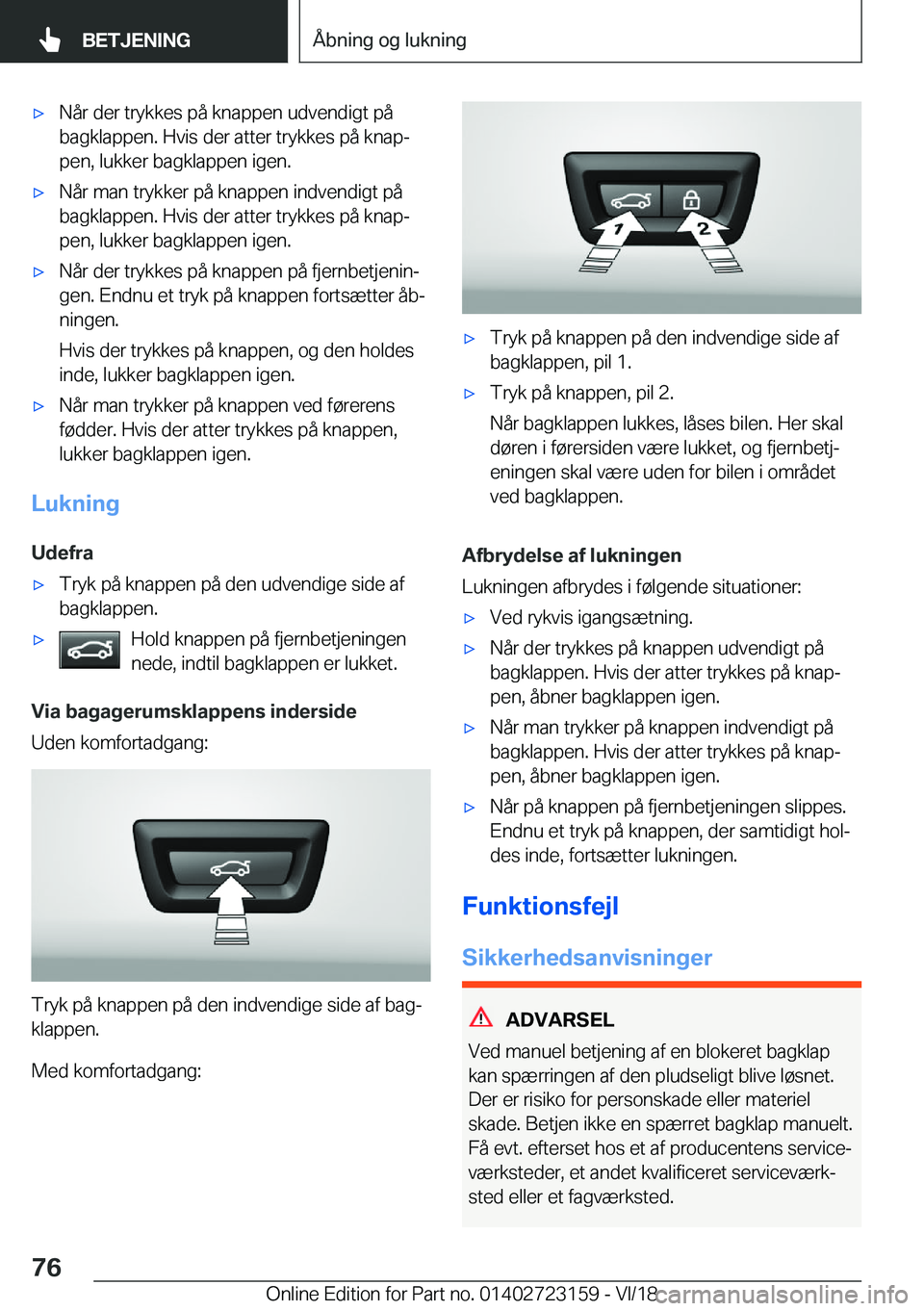 BMW 4 SERIES COUPE 2019  InstruktionsbØger (in Danish) 'x�N�å�r��d�e�r��t�r�y�k�k�e�s��p�å��k�n�a�p�p�e�n��u�d�v�e�n�d�i�g�t��p�å
�b�a�g�k�l�a�p�p�e�n�.��H�v�i�s��d�e�r��a�t�t�e�r��t�r�y�k�k�e�s��p�å��k�n�a�pj
�p�e�n�,��l�u�k�k�e�r�