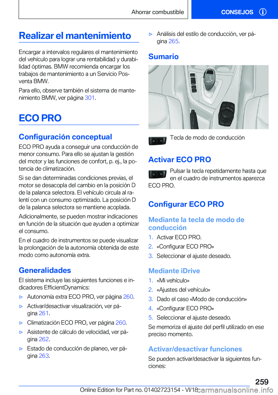 BMW 4 SERIES COUPE 2019  Manuales de Empleo (in Spanish) �R�e�a�l�i�z�a�r��e�l��m�a�n�t�e�n�i�m�i�e�n�t�o
�E�n�c�a�r�g�a�r��a��i�n�t�e�r�v�a�l�o�s��r�e�g�u�l�a�r�e�s��e�l��m�a�n�t�e�n�i�m�i�e�n�t�o�d�e�l��v�e�h�
