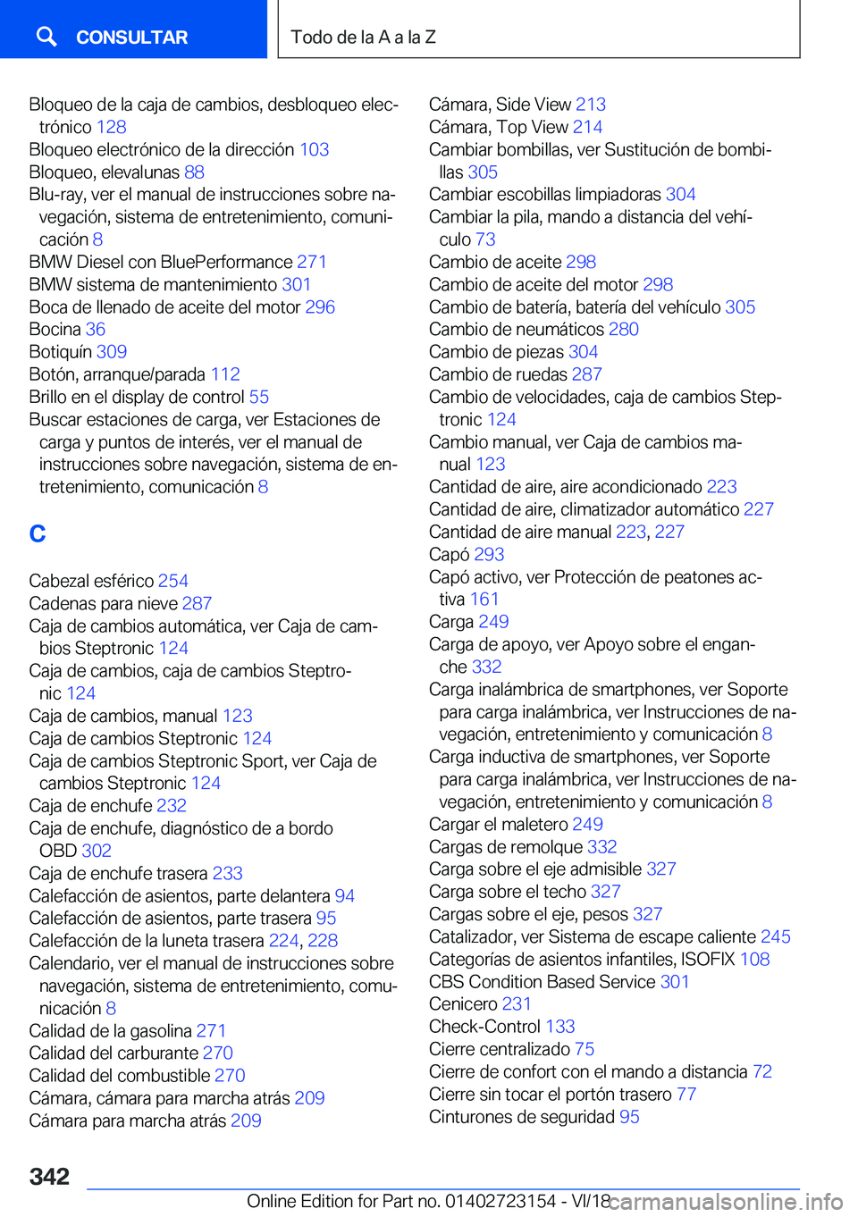 BMW 4 SERIES COUPE 2019  Manuales de Empleo (in Spanish) �B�l�o�q�u�e�o��d�e��l�a��c�a�j�a��d�e��c�a�m�b�i�o�s�,��d�e�s�b�l�o�q�u�e�o��e�l�e�cª�t�r�
