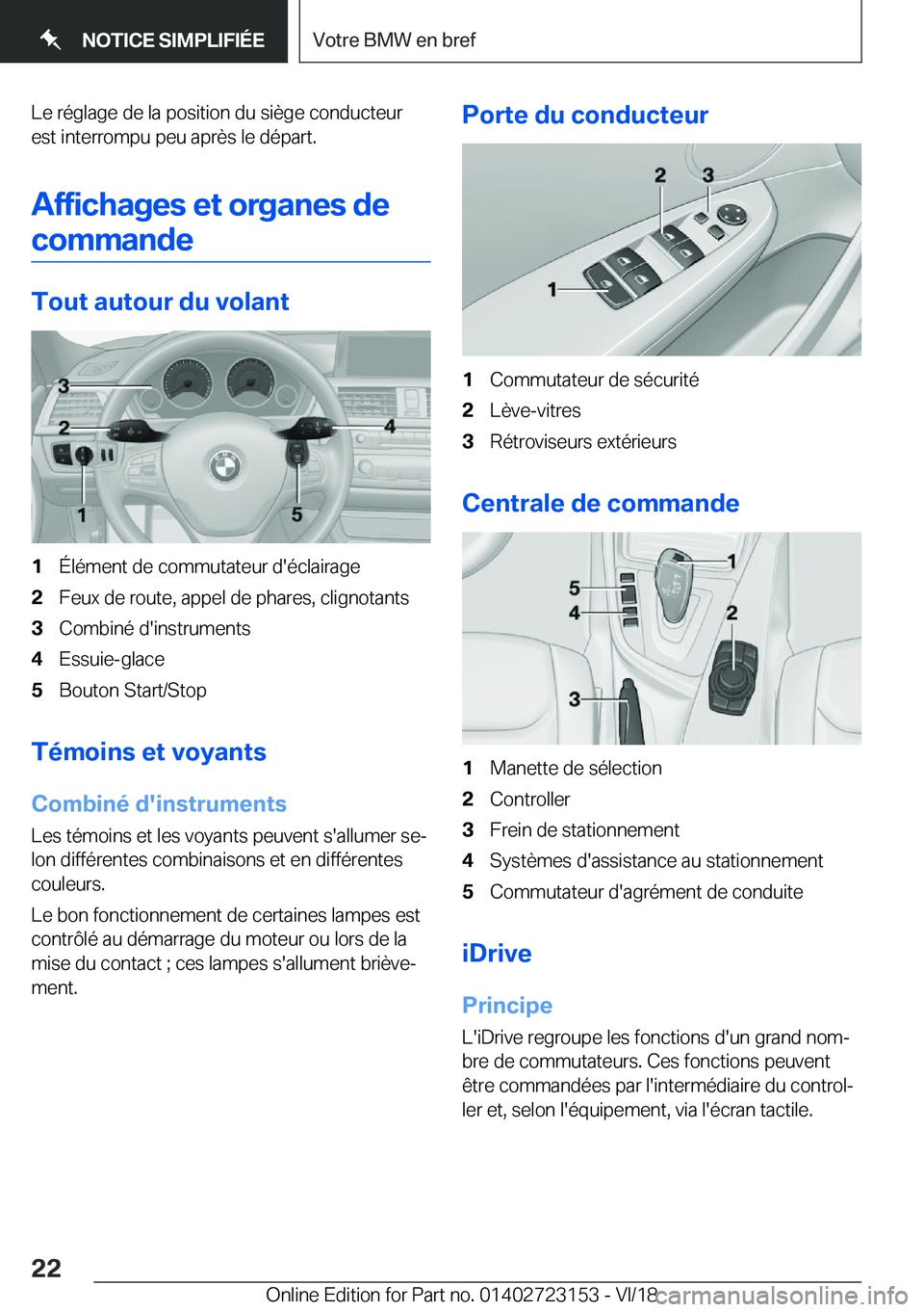 BMW 4 SERIES COUPE 2019  Notices Demploi (in French) �L�e��r�é�g�l�a�g�e��d�e��l�a��p�o�s�i�t�i�o�n��d�u��s�i�è�g�e��c�o�n�d�u�c�t�e�u�r
�e�s�t��i�n�t�e�r�r�o�m�p�u��p�e�u��a�p�r�è�s��l�e��d�é�p�a�r�t�.
�A�f�f�i�c�h�a�g�e�s��e�t��o�r�g