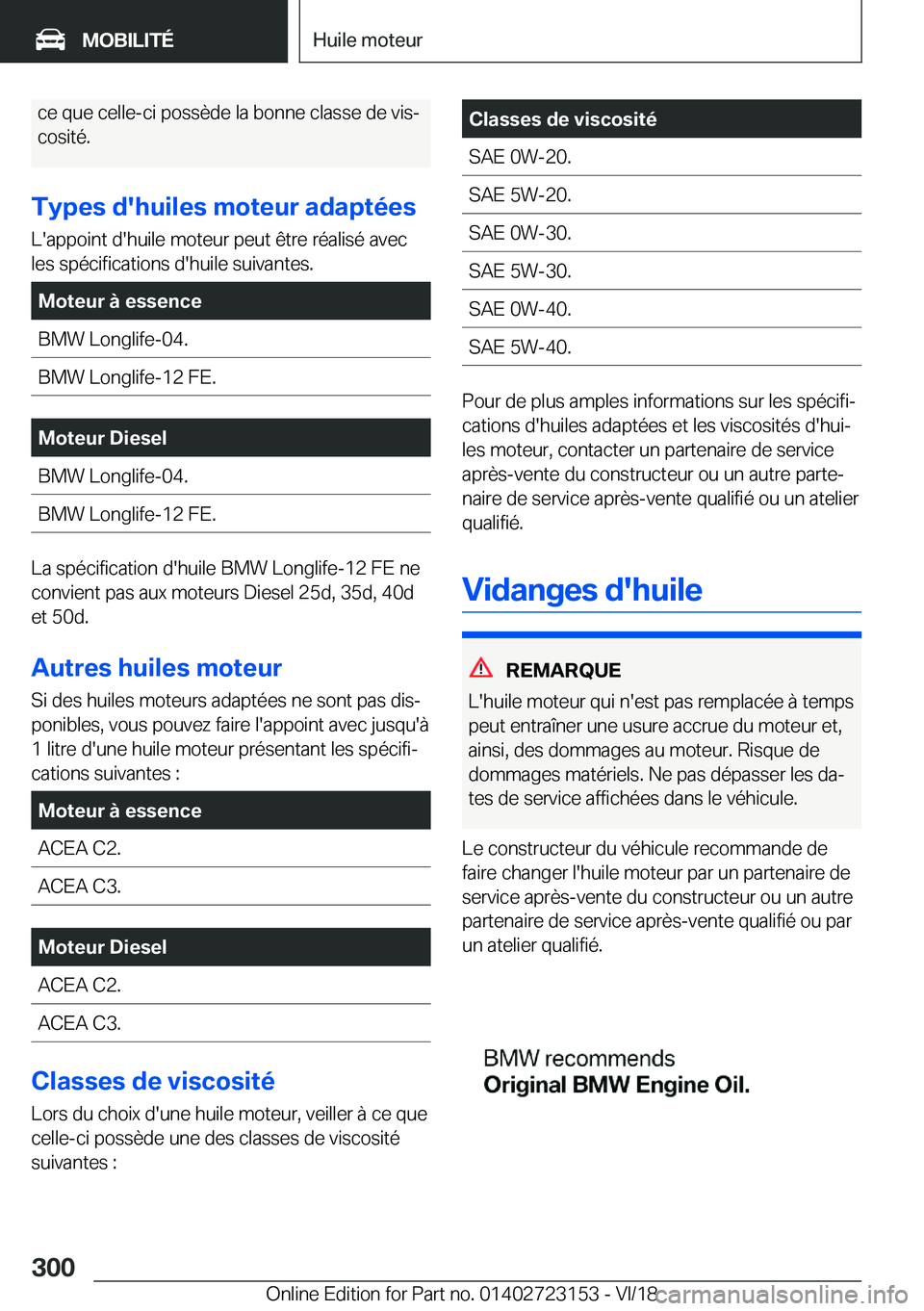 BMW 4 SERIES COUPE 2019  Notices Demploi (in French) �c�e��q�u�e��c�e�l�l�e�-�c�i��p�o�s�s�è�d�e��l�a��b�o�n�n�e��c�l�a�s�s�e��d�e��v�i�sj
�c�o�s�i�t�é�.
�T�y�p�e�s��d�'�h�u�i�l�e�s��m�o�t�e�u�r��a�d�a�p�t�é�e�s �L�'�a�p�p�o�i�n�t
