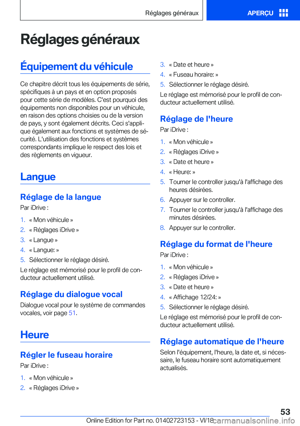 BMW 4 SERIES COUPE 2019  Notices Demploi (in French) �R�é�g�l�a�g�e�s��g�é�n�é�r�a�u�x�É�q�u�i�p�e�m�e�n�t��d�u��v�é�h�i�c�u�l�e
�C�e��c�h�a�p�i�t�r�e��d�é�c�r�i�t��t�o�u�s��l�e�s��é�q�u�i�p�e�m�e�n�t�s��d�e��s�é�r�i�e�,�s�p�é�c�i�f�i