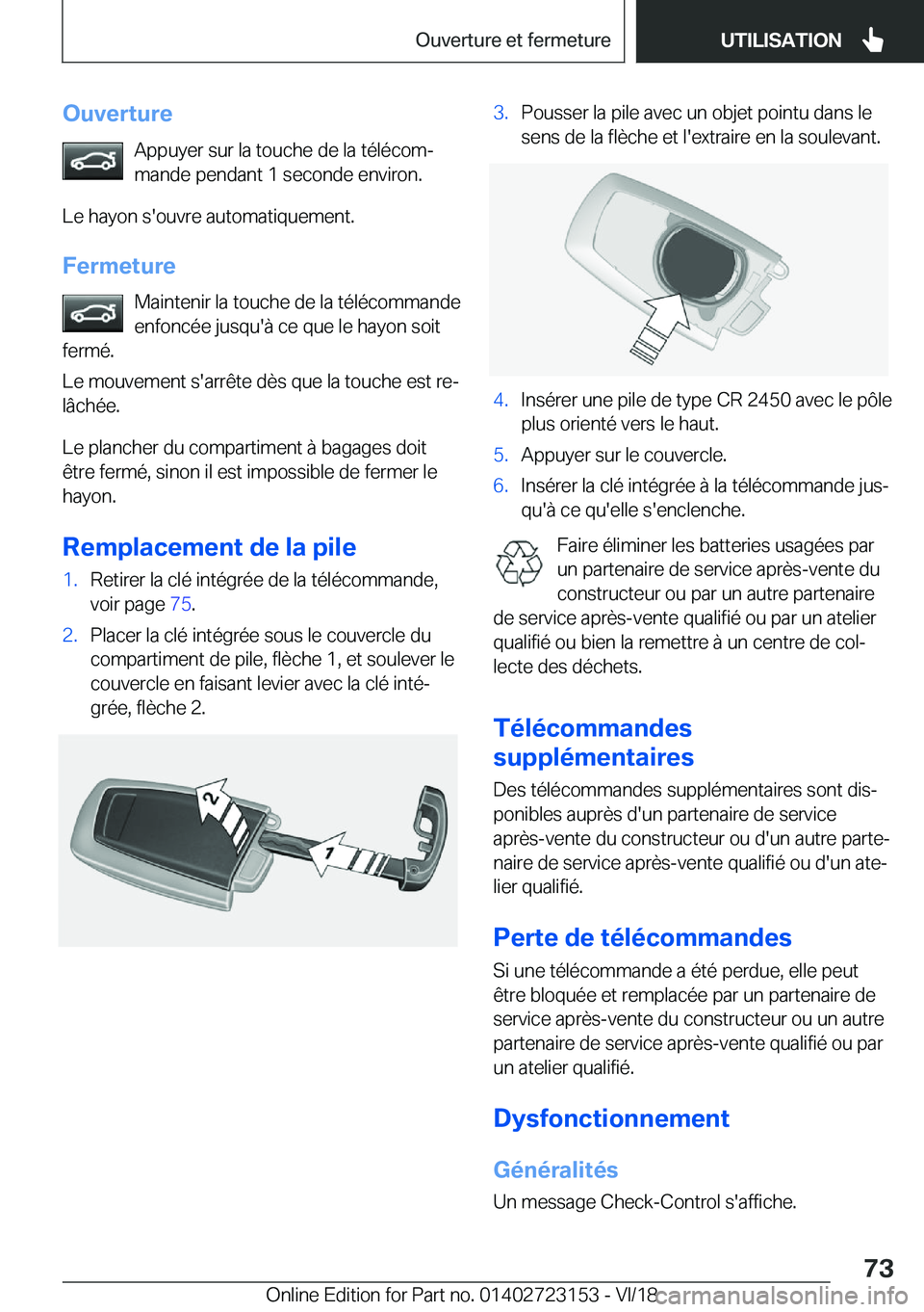 BMW 4 SERIES COUPE 2019  Notices Demploi (in French) �O�u�v�e�r�t�u�r�e�A�p�p�u�y�e�r��s�u�r��l�a��t�o�u�c�h�e��d�e��l�a��t�é�l�é�c�o�mj
�m�a�n�d�e��p�e�n�d�a�n�t��1��s�e�c�o�n�d�e��e�n�v�i�r�o�n�.
�L�e��h�a�y�o�n��s�'�o�u�v�r�e��a�u