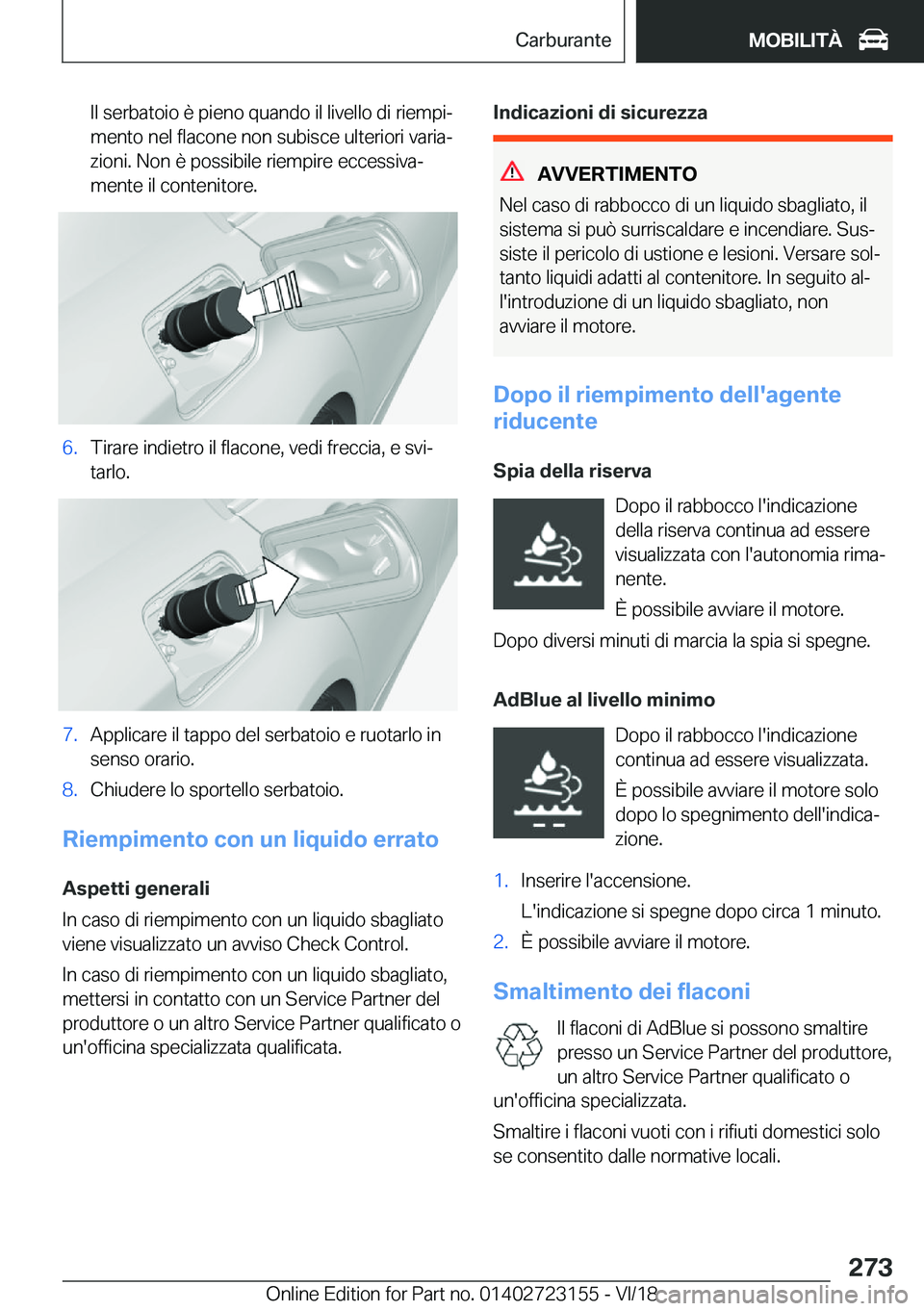 BMW 4 SERIES COUPE 2019  Libretti Di Uso E manutenzione (in Italian) �I�l��s�e�r�b�a�t�o�i�o��è��p�i�e�n�o��q�u�a�n�d�o��i�l��l�i�v�e�l�l�o��d�i��r�i�e�m�p�iª
�m�e�n�t�o��n�e�l��f�l�a�c�o�n�e��n�o�n��s�u�b�i�s�c�e��u�l�t�e�r�i�o�r�i��v�a�r�i�aª
�z�i�