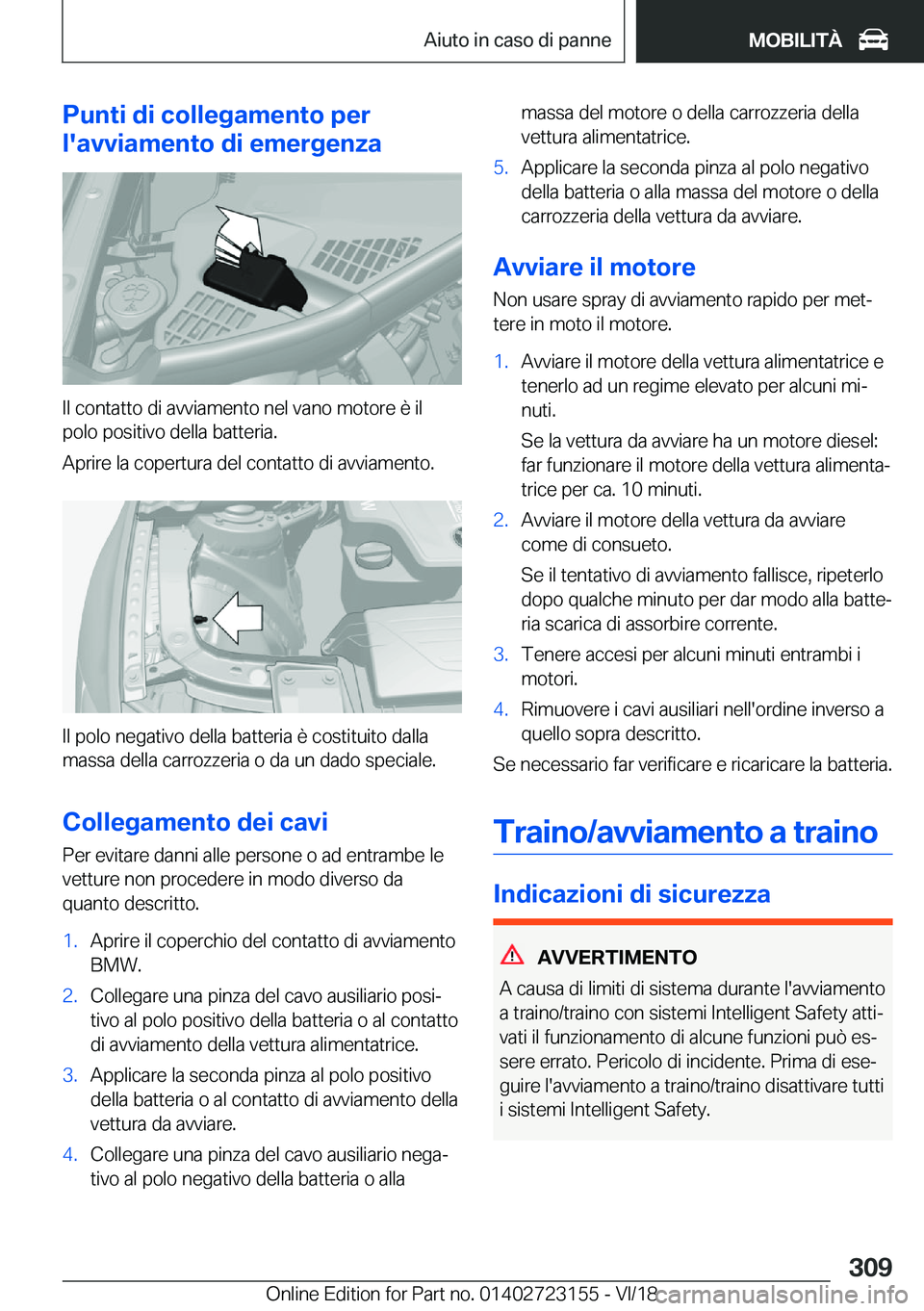 BMW 4 SERIES COUPE 2019  Libretti Di Uso E manutenzione (in Italian) �P�u�n�t�i��d�i��c�o�l�l�e�g�a�m�e�n�t�o��p�e�r
�l�'�a�v�v�i�a�m�e�n�t�o��d�i��e�m�e�r�g�e�n�z�a
�I�l��c�o�n�t�a�t�t�o��d�i��a�v�v�i�a�m�e�n�t�o��n�e�l��v�a�n�o��m�o�t�o�r�e��è��i�l 