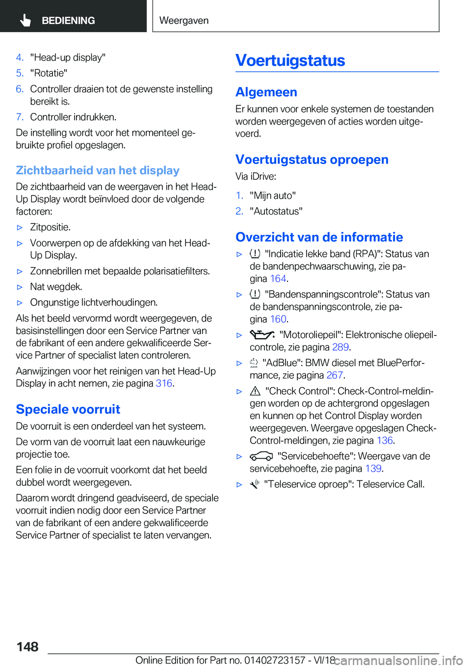 BMW 4 SERIES COUPE 2019  Instructieboekjes (in Dutch) �4�.��H�e�a�d�-�u�p��d�i�s�p�l�a�y��5�.��R�o�t�a�t�i�e��6�.�C�o�n�t�r�o�l�l�e�r��d�r�a�a�i�e�n��t�o�t��d�e��g�e�w�e�n�s�t�e��i�n�s�t�e�l�l�i�n�g�b�e�r�e�i�k�t��i�s�.�7�.�C�o�n�t�r�o�l�l�e�r
