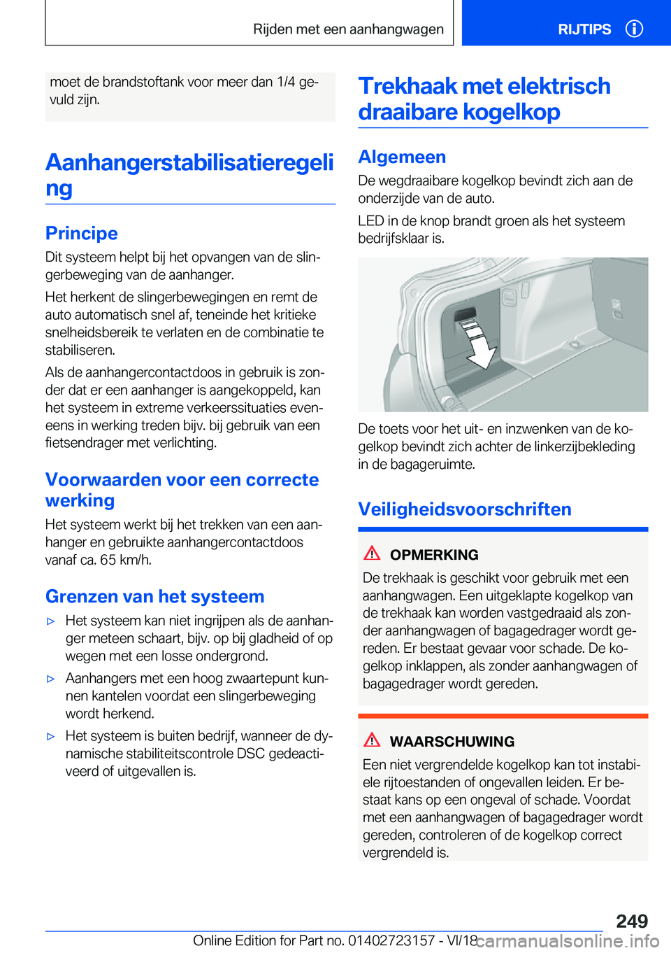 BMW 4 SERIES COUPE 2019  Instructieboekjes (in Dutch) �m�o�e�t��d�e��b�r�a�n�d�s�t�o�f�t�a�n�k��v�o�o�r��m�e�e�r��d�a�n��1�/�4��g�ej
�v�u�l�d��z�i�j�n�.
�A�a�n�h�a�n�g�e�r�s�t�a�b�i�l�i�s�a�t�i�e�r�e�g�e�l�i �n�g
�P�r�i�n�c�i�p�e �D�i�t��s�y�s�