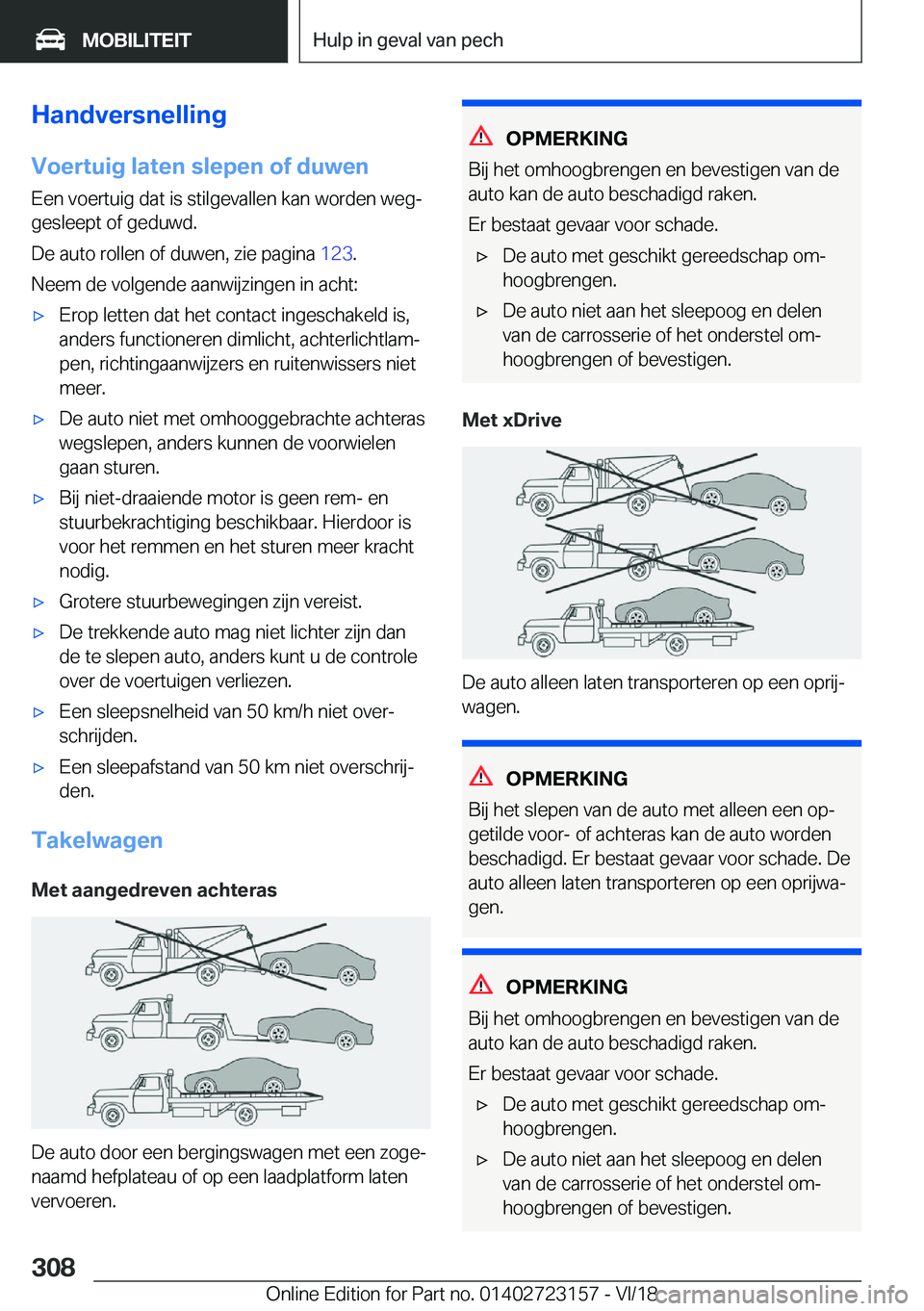 BMW 4 SERIES COUPE 2019  Instructieboekjes (in Dutch) �H�a�n�d�v�e�r�s�n�e�l�l�i�n�g
�V�o�e�r�t�u�i�g��l�a�t�e�n��s�l�e�p�e�n��o�f��d�u�w�e�n �E�e�n��v�o�e�r�t�u�i�g��d�a�t��i�s��s�t�i�l�g�e�v�a�l�l�e�n��k�a�n��w�o�r�d�e�n��w�e�gj
�g�e�s�l�e�