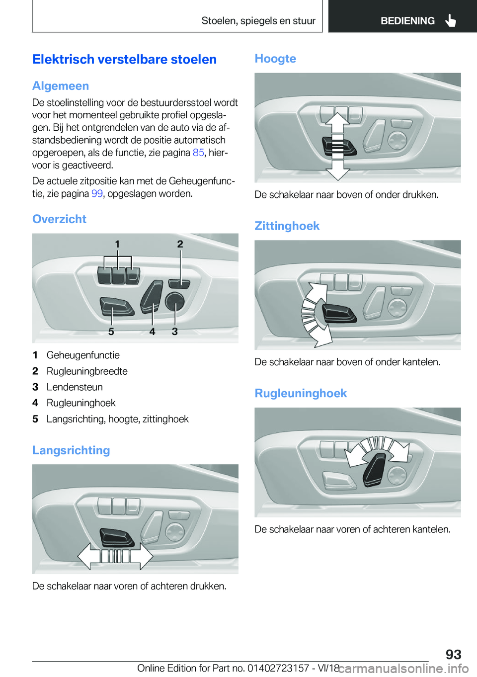 BMW 4 SERIES COUPE 2019  Instructieboekjes (in Dutch) �E�l�e�k�t�r�i�s�c�h��v�e�r�s�t�e�l�b�a�r�e��s�t�o�e�l�e�n
�A�l�g�e�m�e�e�n
�D�e��s�t�o�e�l�i�n�s�t�e�l�l�i�n�g��v�o�o�r��d�e��b�e�s�t�u�u�r�d�e�r�s�s�t�o�e�l��w�o�r�d�t �v�o�o�r��h�e�t��m�o�