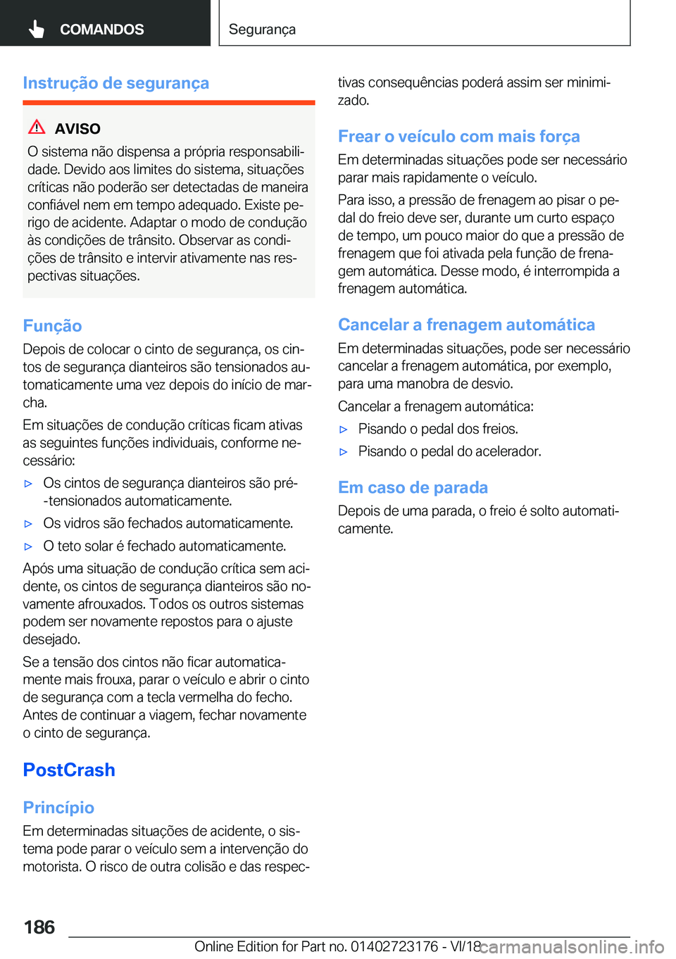 BMW 4 SERIES COUPE 2019  Manual do condutor (in Portuguese) �I�n�s�t�r�u�