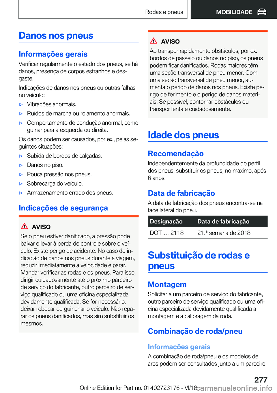 BMW 4 SERIES COUPE 2019  Manual do condutor (in Portuguese) �D�a�n�o�s��n�o�s��p�n�e�u�s
�I�n�f�o�r�m�a�