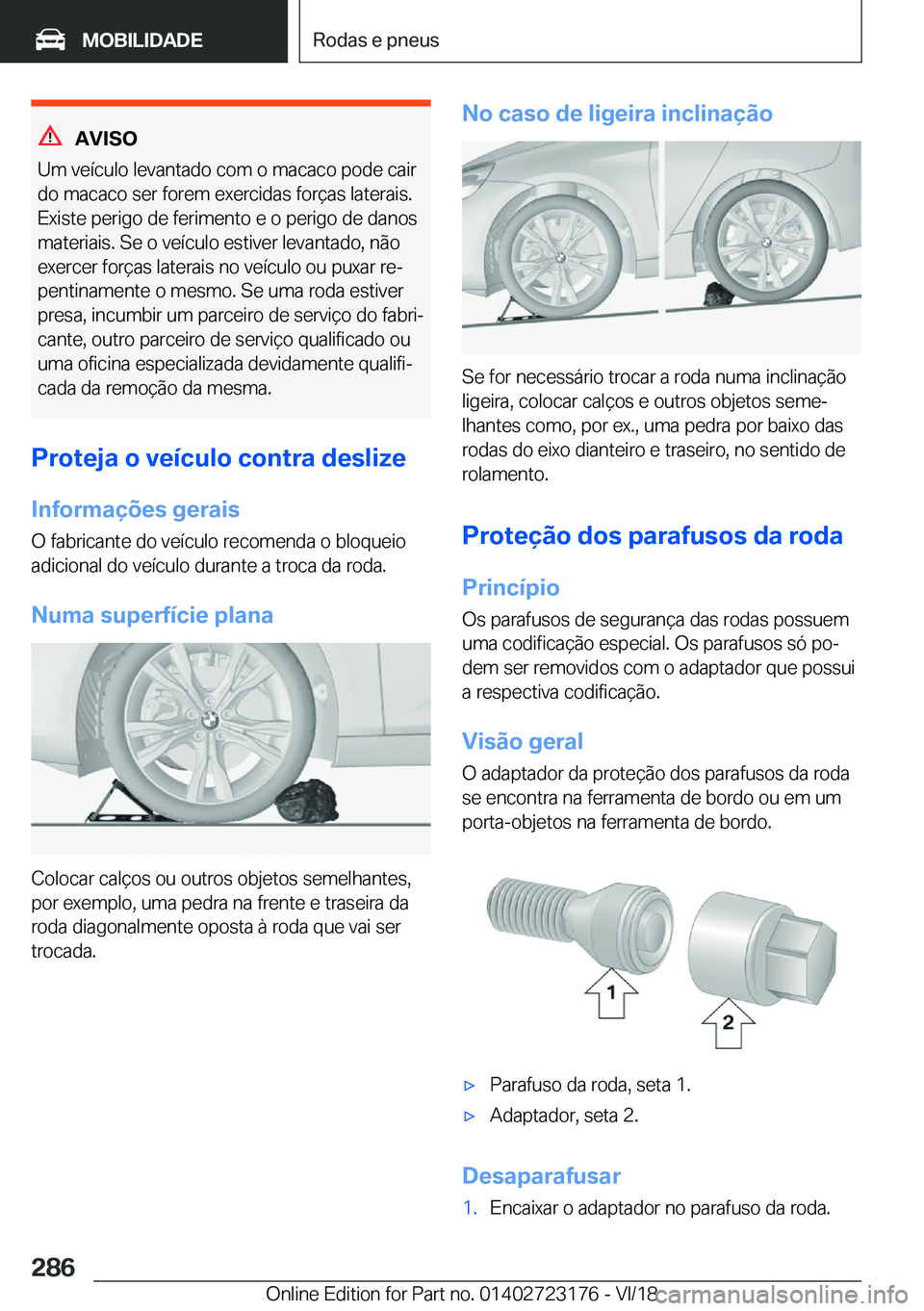 BMW 4 SERIES COUPE 2019  Manual do condutor (in Portuguese) �A�V�I�S�O
�U�m��v�e�