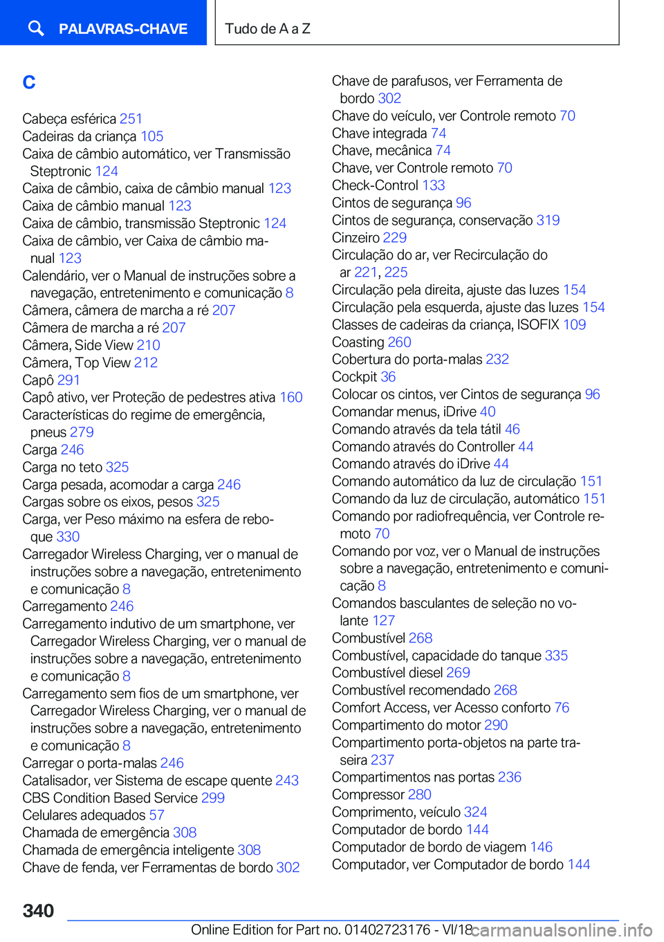 BMW 4 SERIES COUPE 2019  Manual do condutor (in Portuguese) �C�C�a�b�e�