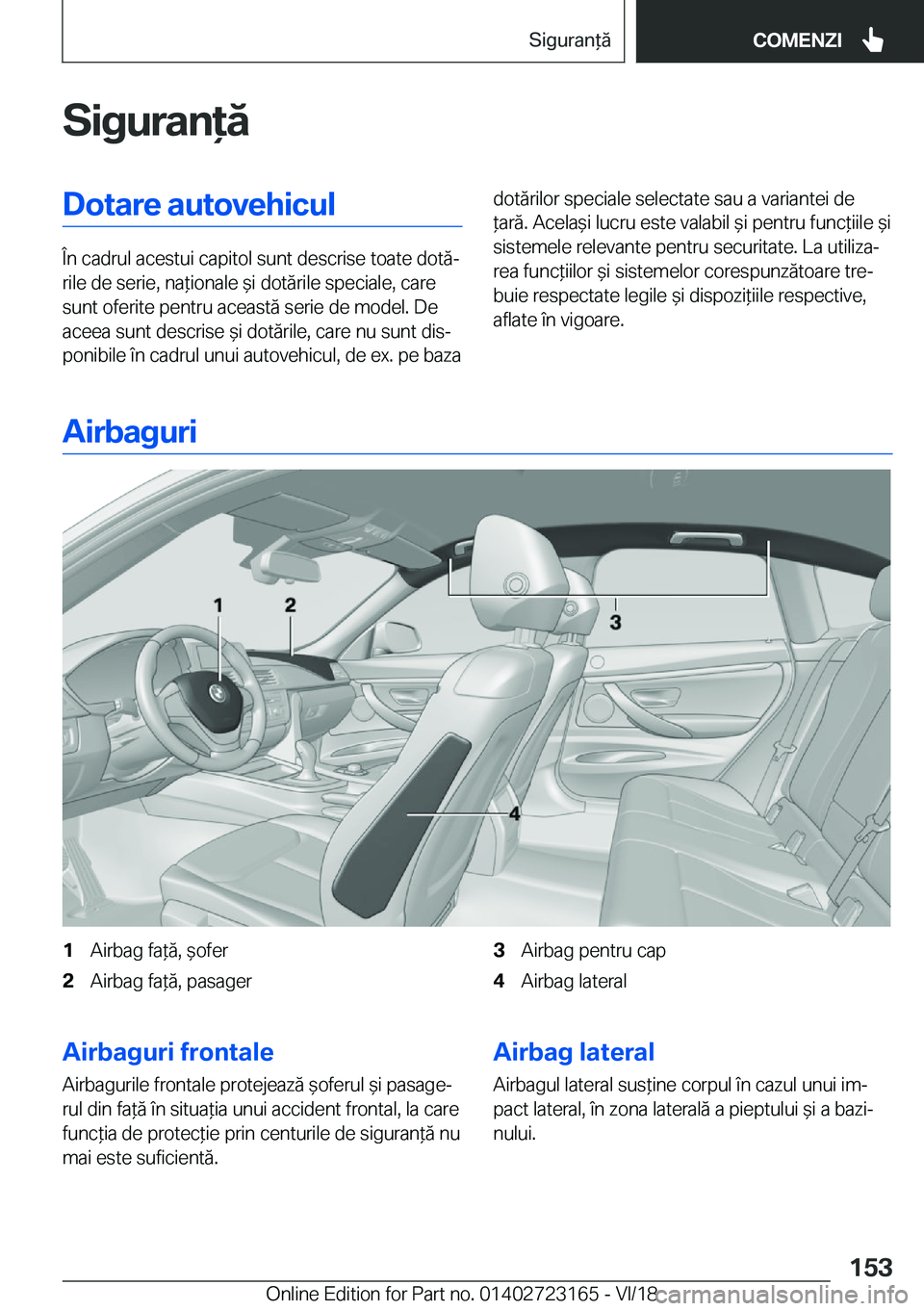 BMW 4 SERIES COUPE 2019  Ghiduri De Utilizare (in Romanian) �S�i�g�u�r�a�n�