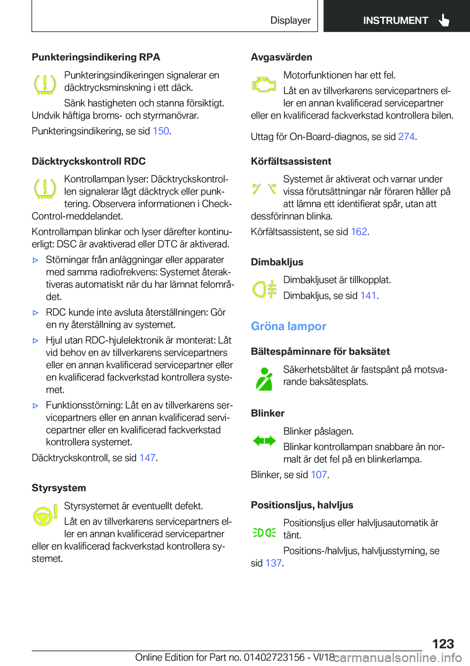 BMW 4 SERIES COUPE 2019  InstruktionsbÖcker (in Swedish) �P�u�n�k�t�e�r�i�n�g�s�i�n�d�i�k�e�r�i�n�g��R�P�A�P�u�n�k�t�e�r�i�n�g�s�i�n�d�i�k�e�r�i�n�g�e�n��s�i�g�n�a�l�e�r�a�r��e�n
�d�ä�c�k�t�r�y�c�k�s�m�i�n�s�k�n�i�n�g��i��e�t�t��d�ä�c�k�.
�S�ä�n�k�