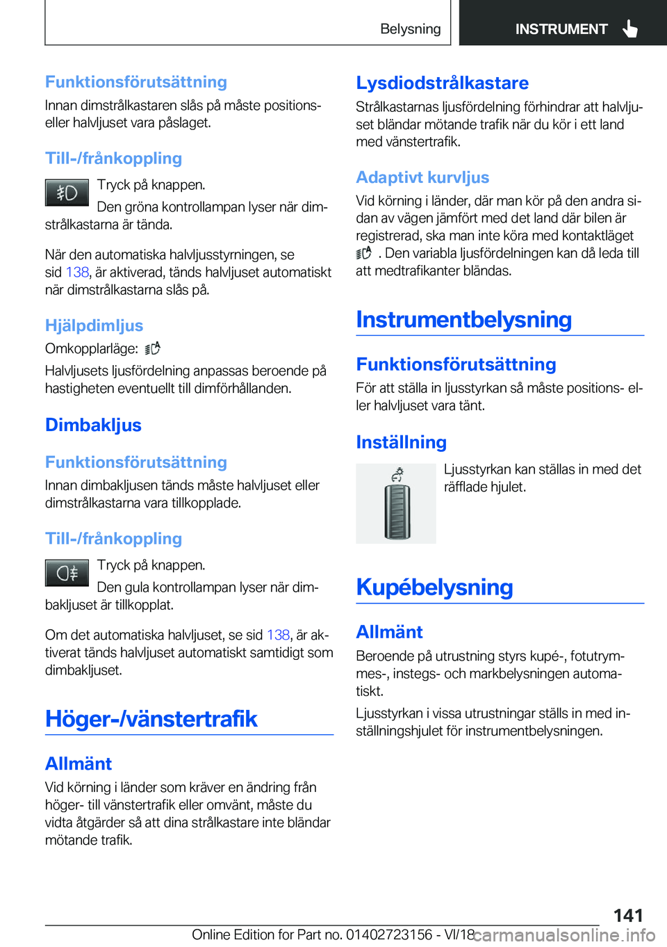 BMW 4 SERIES COUPE 2019  InstruktionsbÖcker (in Swedish) �F�u�n�k�t�i�o�n�s�f�