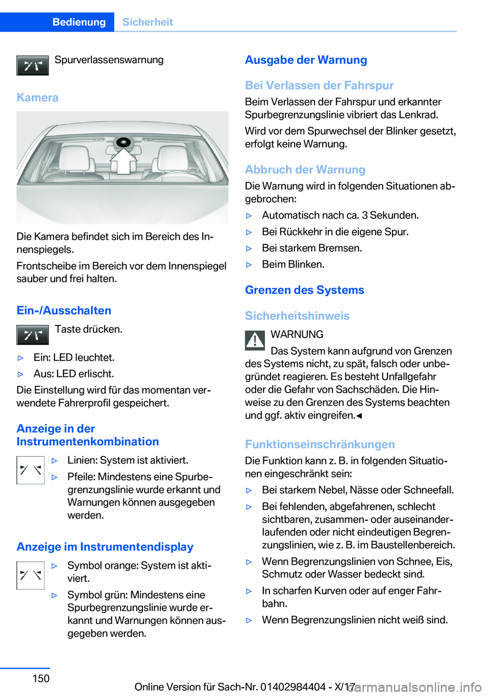 BMW 4 SERIES COUPE 2018  Betriebsanleitungen (in German) �S�p�u�r�v�e�r�l�a�s�s�e�n�s�w�a�r�n�u�n�g
�K�a�m�e�r�a
�D�i�e� �K�a�m�e�r�a� �b�e�f�i�n�d�e�t� �s�i�c�h� �i�m� �B�e�r�e�i�c�h� �d�e�s� �I�nj �n�e�n�s�p�i�e�g�e�l�s�.
�F�r�o�n�t�s�c�h�e�i�b�e� �i�m� 