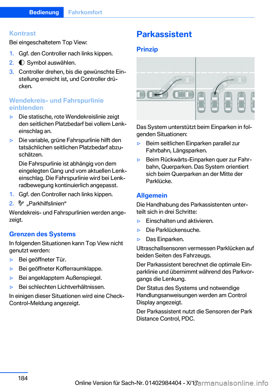 BMW 4 SERIES COUPE 2018  Betriebsanleitungen (in German) �K�o�n�t�r�a�s�t�B�e�i� �e�i�n�g�e�s�c�h�a�l�t�e�t�e�m� �T�o�p� �V�i�e�w�:�1�.�G�g�f�.� �d�e�n� �C�o�n�t�r�o�l�l�e�r� �n�a�c�h� �l�i�n�k�s� �k�i�p�p�e�n�.�2�.� � �S�y�m�b�o�l� �a�u�s�w�