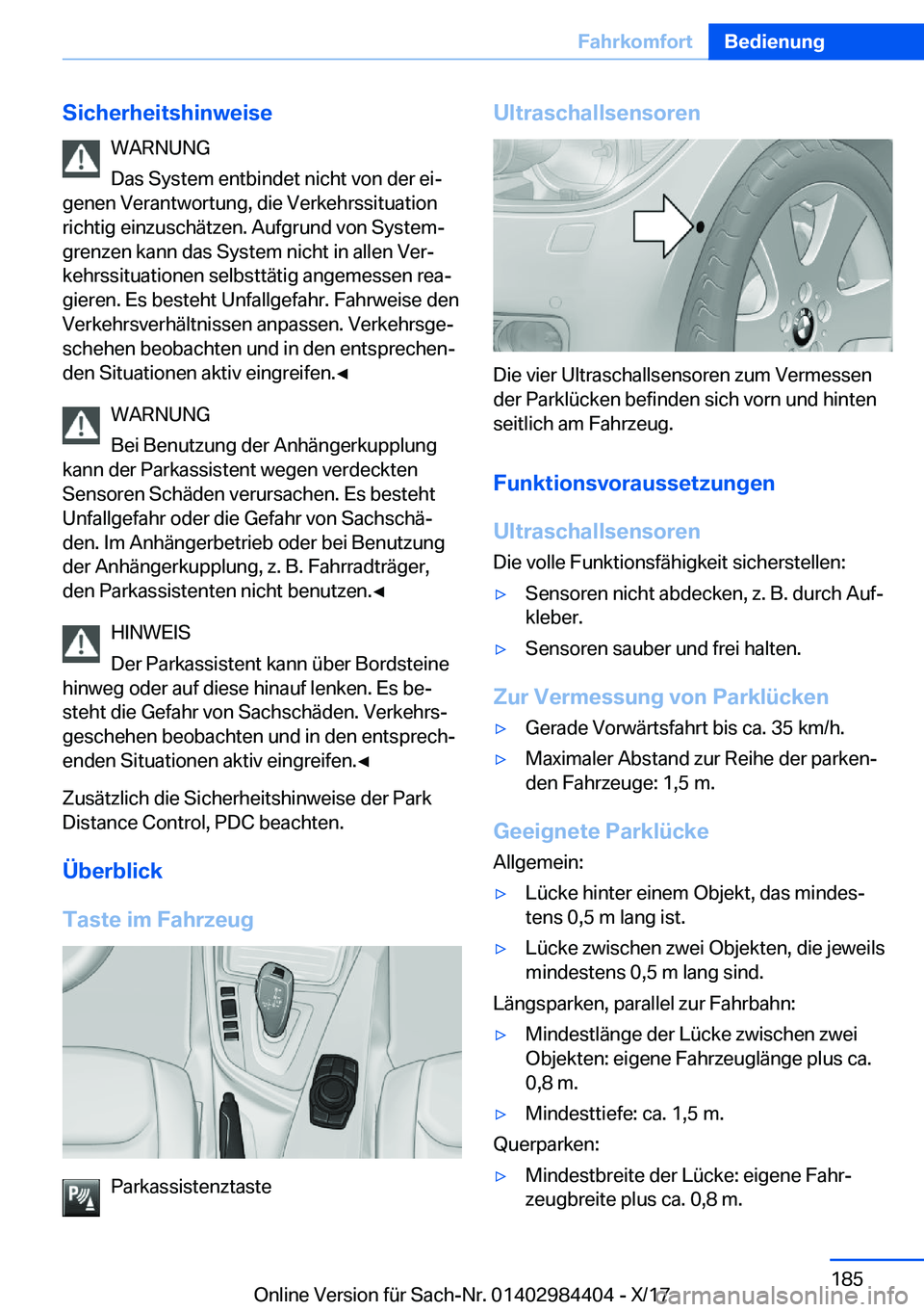 BMW 4 SERIES COUPE 2018  Betriebsanleitungen (in German) �S�i�c�h�e�r�h�e�i�t�s�h�i�n�w�e�i�s�e�W�A�R�N�U�N�G
�D�a�s� �S�y�s�t�e�m� �e�n�t�b�i�n�d�e�t� �n�i�c�h�t� �v�o�n� �d�e�r� �e�ij
�g�e�n�e�n� �V�e�r�a�n�t�w�o�r�t�u�n�g�,� �d�i�e� �V�e�r�k�e�h�r�s�s�i