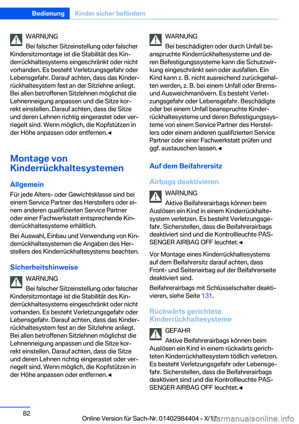 BMW 4 SERIES COUPE 2018  Betriebsanleitungen (in German) �W�A�R�N�U�N�G
�B�e�i� �f�a�l�s�c�h�e�r� �S�i�t�z�e�i�n�s�t�e�l�l�u�n�g� �o�d�e�r� �f�a�l�s�c�h�e�r
�K�i�n�d�e�r�s�i�t�z�m�o�n�t�a�g�e� �i�s�t� �d�i�e� �S�t�a�b�i�l�i�t�