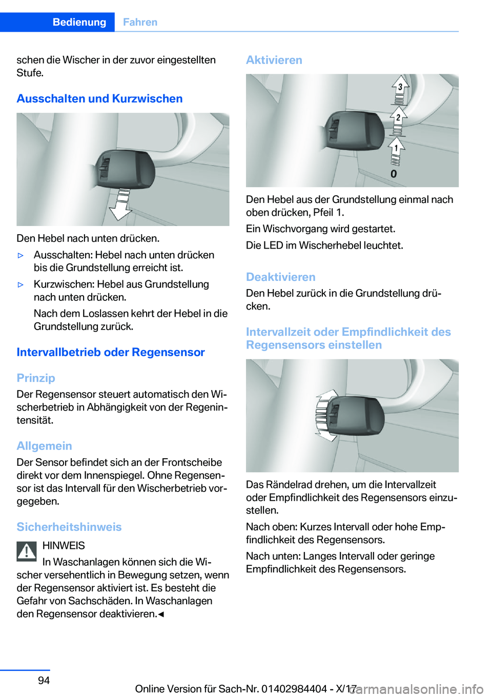 BMW 4 SERIES COUPE 2018  Betriebsanleitungen (in German) �s�c�h�e�n� �d�i�e� �W�i�s�c�h�e�r� �i�n� �d�e�r� �z�u�v�o�r� �e�i�n�g�e�s�t�e�l�l�t�e�n
�S�t�u�f�e�.
�A�u�s�s�c�h�a�l�t�e�n��u�n�d��K�u�r�z�w�i�s�c�h�e�n
�D�e�n� �H�e�b�e�l� �n�a�c�h� �u�n�t�e�n� �