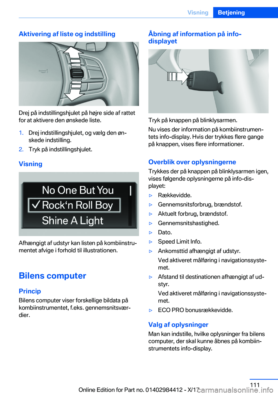 BMW 4 SERIES COUPE 2018  InstruktionsbØger (in Danish) �A�k�t�i�v�e�r�i�n�g��a�f��l�i�s�t�e��o�g��i�n�d�s�t�i�l�l�i�n�g
�D�r�e�j� �p�å� �i�n�d�s�t�i�l�l�i�n�g�s�h�j�u�l�e�t� �p�å� �h�