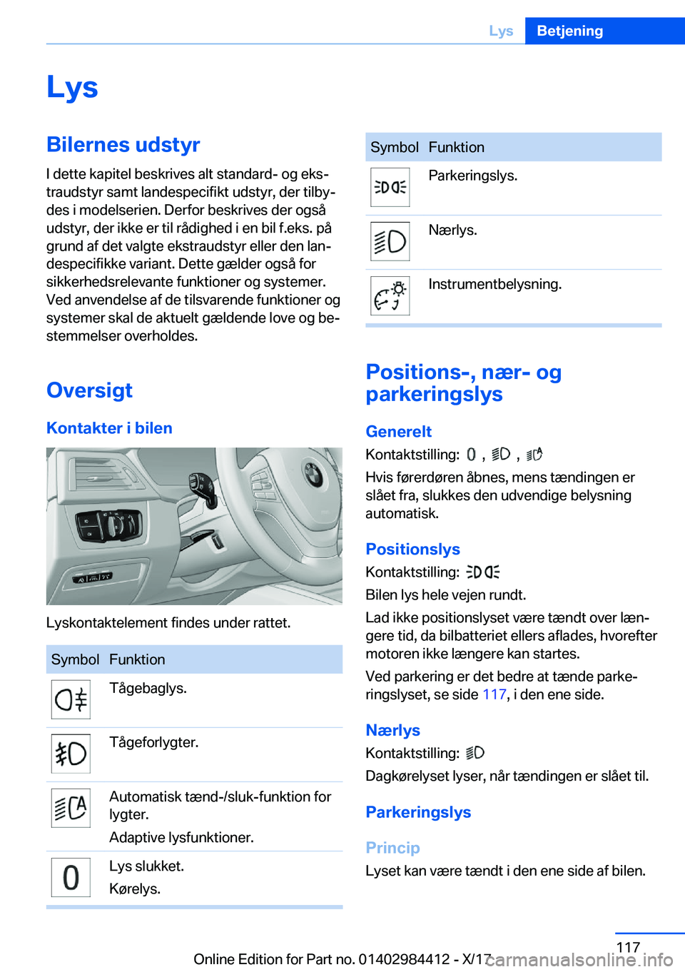 BMW 4 SERIES COUPE 2018  InstruktionsbØger (in Danish) �L�y�s�B�i�l�e�r�n�e�s��u�d�s�t�y�r�I� �d�e�t�t�e� �k�a�p�i�t�e�l� �b�e�s�k�r�i�v�e�s� �a�l�t� �s�t�a�n�d�a�r�d�-� �o�g� �e�k�sj
�t�r�a�u�d�s�t�y�r� �s�a�m�t� �l�a�n�d�e�s�p�e�c�i�f�i�k�t� �u�d�s�t�