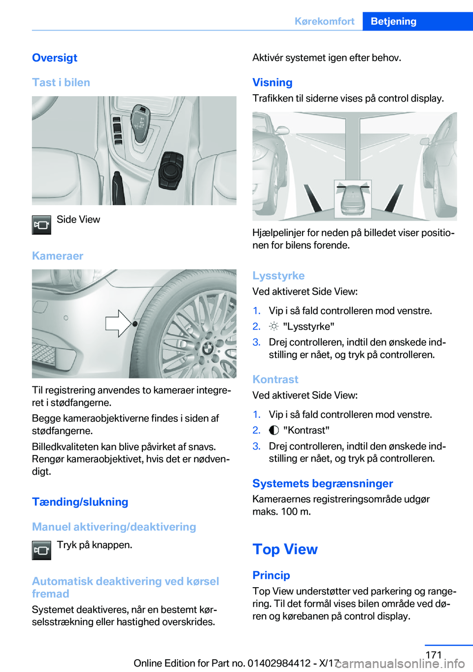 BMW 4 SERIES COUPE 2018  InstruktionsbØger (in Danish) �O�v�e�r�s�i�g�t
�T�a�s�t��i��b�i�l�e�n
�S�i�d�e� �V�i�e�w
�K�a�m�e�r�a�e�r
�T�i�l� �r�e�g�i�s�t�r�e�r�i�n�g� �a�n�v�e�n�d�e�s� �t�o� �k�a�m�e�r�a�e�r� �i�n�t�e�g�r�ej �r�e�t� �i� �s�t�