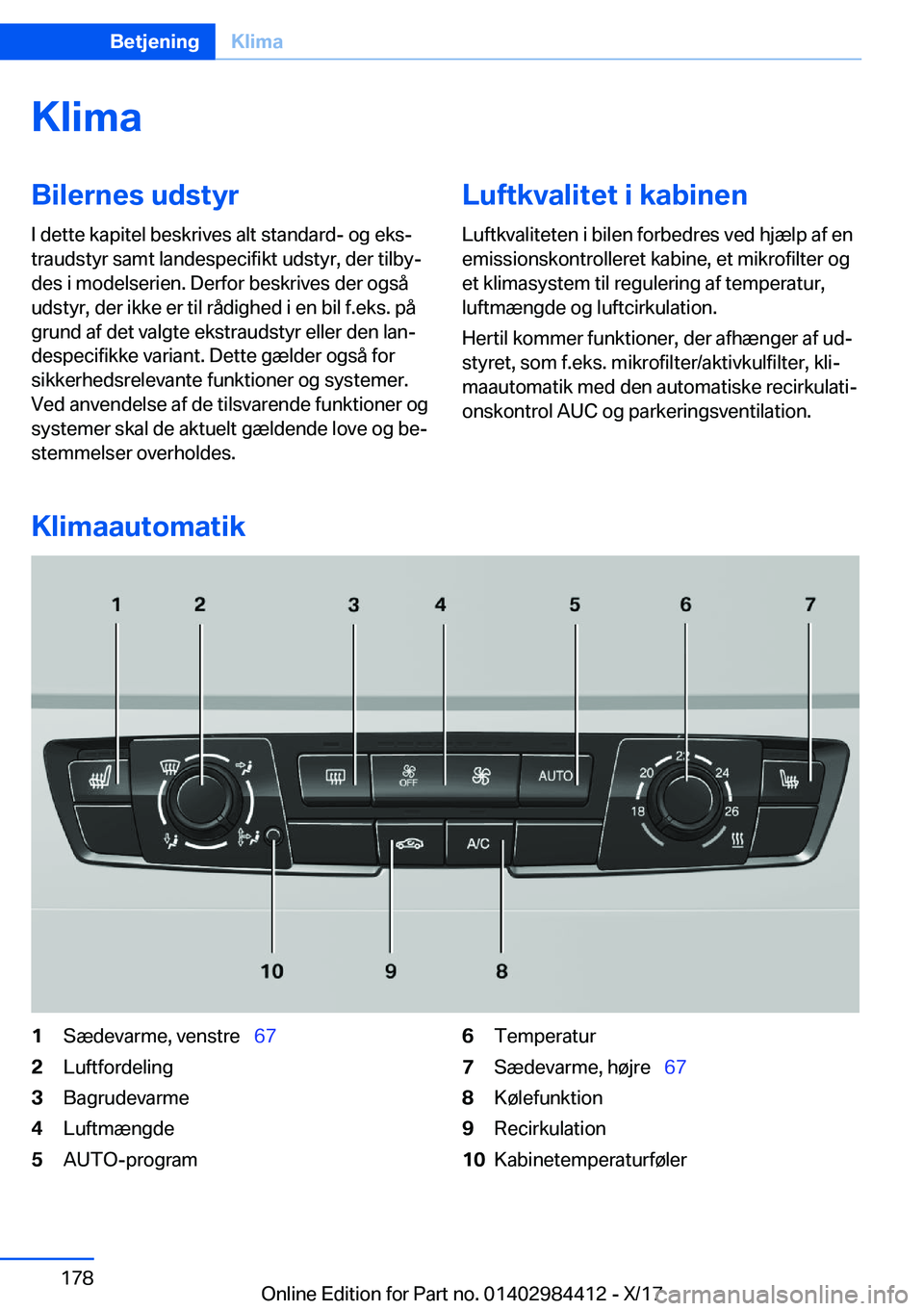 BMW 4 SERIES COUPE 2018  InstruktionsbØger (in Danish) �K�l�i�m�a�B�i�l�e�r�n�e�s��u�d�s�t�y�r�I� �d�e�t�t�e� �k�a�p�i�t�e�l� �b�e�s�k�r�i�v�e�s� �a�l�t� �s�t�a�n�d�a�r�d�-� �o�g� �e�k�sj
�t�r�a�u�d�s�t�y�r� �s�a�m�t� �l�a�n�d�e�s�p�e�c�i�f�i�k�t� �u�d�