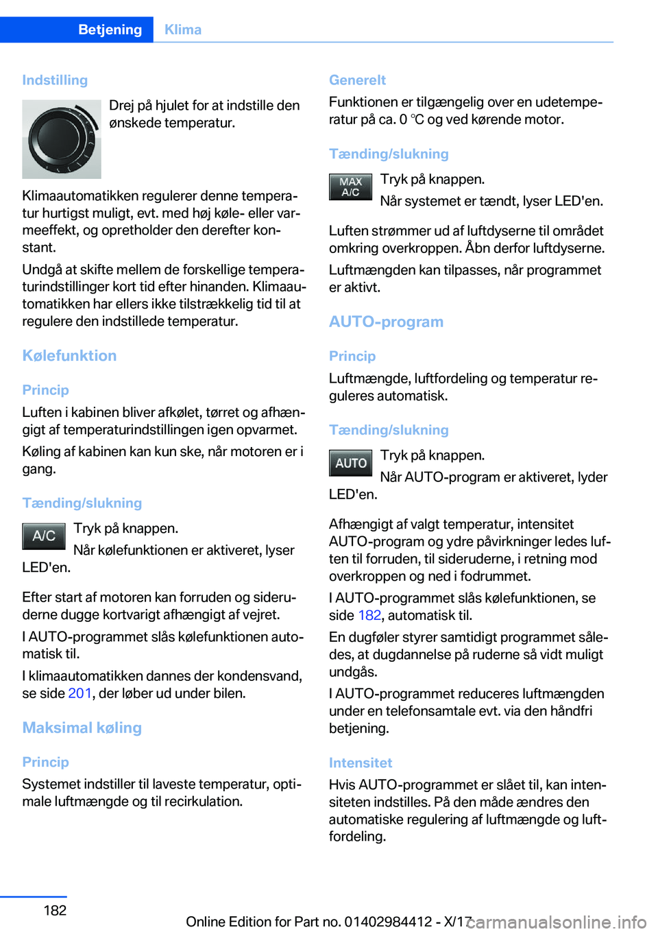 BMW 4 SERIES COUPE 2018  InstruktionsbØger (in Danish) �I�n�d�s�t�i�l�l�i�n�g�D�r�e�j� �p�å� �h�j�u�l�e�t� �f�o�r� �a�t� �i�n�d�s�t�i�l�l�e� �d�e�n
�
