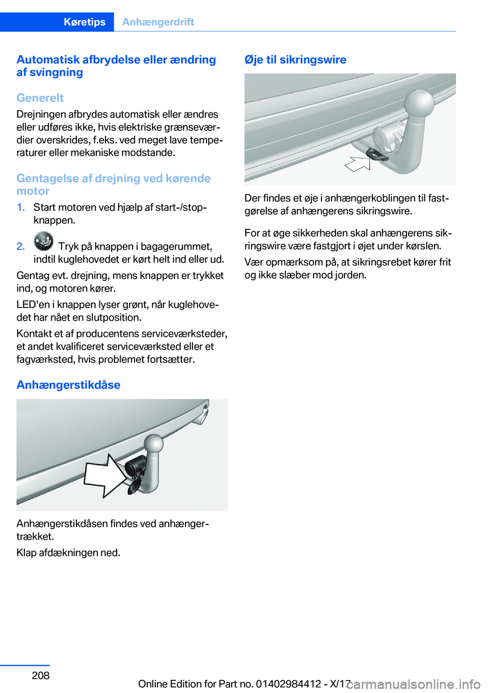BMW 4 SERIES COUPE 2018  InstruktionsbØger (in Danish) �A�u�t�o�m�a�t�i�s�k��a�f�b�r�y�d�e�l�s�e��e�l�l�e�r��æ�n�d�r�i�n�g
�a�f��s�v�i�n�g�n�i�n�g
�G�e�n�e�r�e�l�t �D�r�e�j�n�i�n�g�e�n� �a�f�b�r�y�d�e�s� �a�u�t�o�m�a�t�i�s�k� �e�l�l�e�r� �æ�n�d�r�e�