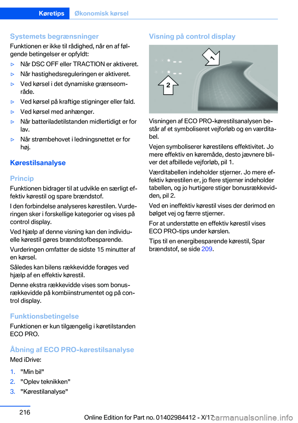 BMW 4 SERIES COUPE 2018  InstruktionsbØger (in Danish) �S�y�s�t�e�m�e�t�s��b�e�g�r�æ�n�s�n�i�n�g�e�r�F�u�n�k�t�i�o�n�e�n� �e�r� �i�k�k�e� �t�i�l� �r�å�d�i�g�h�e�d�,� �n�å�r� �e�n� �a�f� �f�