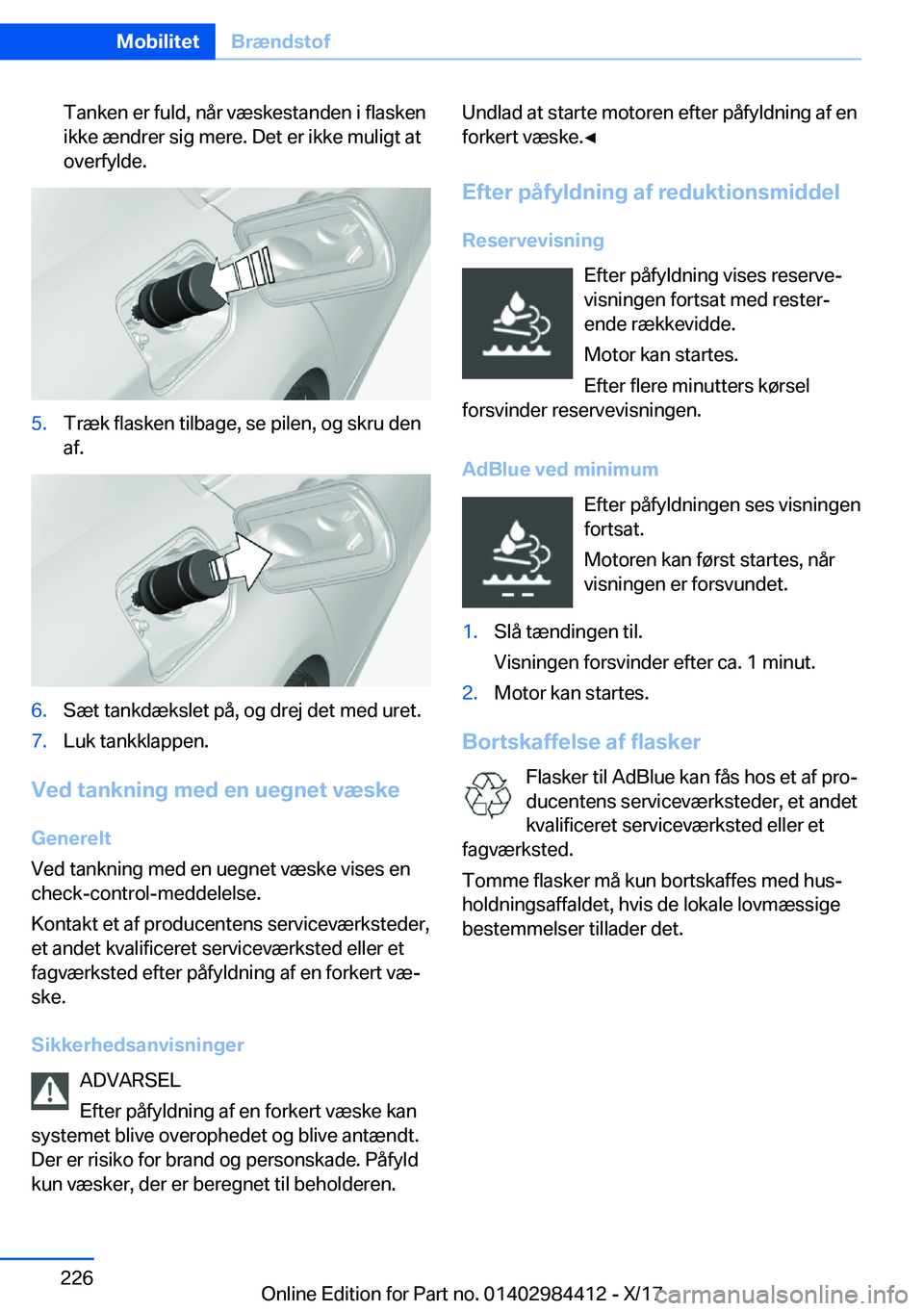 BMW 4 SERIES COUPE 2018  InstruktionsbØger (in Danish) �T�a�n�k�e�n� �e�r� �f�u�l�d�,� �n�å�r� �v�æ�s�k�e�s�t�a�n�d�e�n� �i� �f�l�a�s�k�e�n�i�k�k�e� �æ�n�d�r�e�r� �s�i�g� �m�e�r�e�.� �D�e�t� �e�r� �i�k�k�e� �m�u�l�i�g�t� �a�t�o�v�e�r�f�y�l�d�e�.�5�.�T�