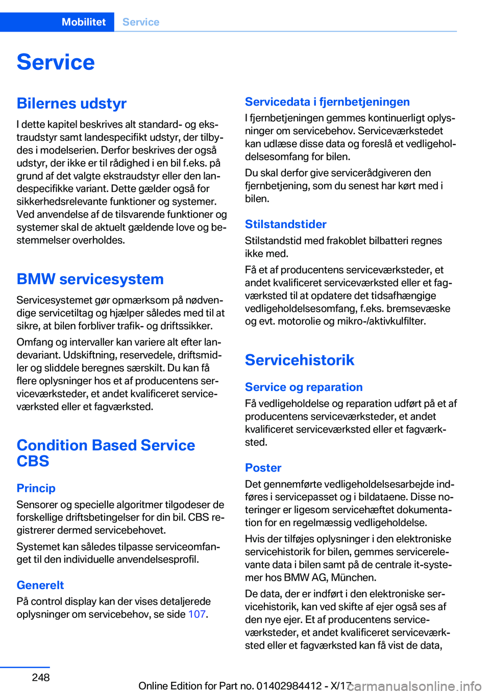 BMW 4 SERIES COUPE 2018  InstruktionsbØger (in Danish) �S�e�r�v�i�c�e�B�i�l�e�r�n�e�s��u�d�s�t�y�r�I� �d�e�t�t�e� �k�a�p�i�t�e�l� �b�e�s�k�r�i�v�e�s� �a�l�t� �s�t�a�n�d�a�r�d�-� �o�g� �e�k�sj
�t�r�a�u�d�s�t�y�r� �s�a�m�t� �l�a�n�d�e�s�p�e�c�i�f�i�k�t� �