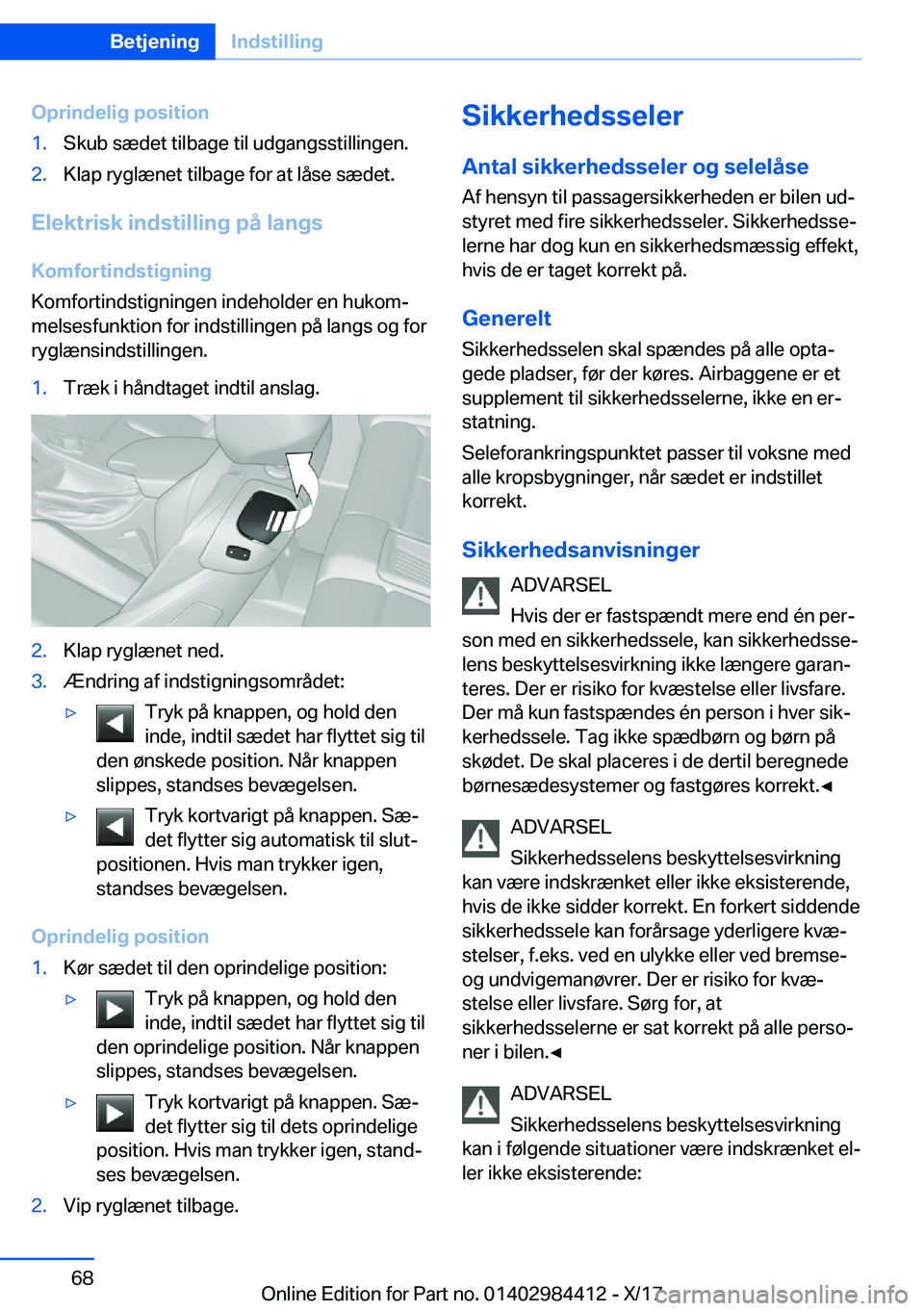 BMW 4 SERIES COUPE 2018  InstruktionsbØger (in Danish) �O�p�r�i�n�d�e�l�i�g��p�o�s�i�t�i�o�n�1�.�S�k�u�b� �s�æ�d�e�t� �t�i�l�b�a�g�e� �t�i�l� �u�d�g�a�n�g�s�s�t�i�l�l�i�n�g�e�n�.�2�.�K�l�a�p� �r�y�g�l�æ�n�e�t� �t�i�l�b�a�g�e� �f�o�r� �a�t� �l�å�s�e� �